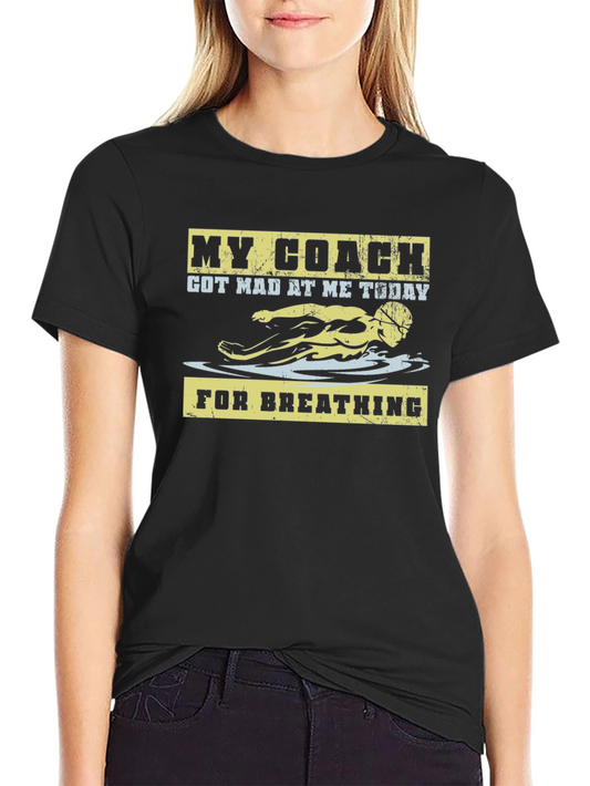 Funny Swim Coach T-Shirt - For Breathing