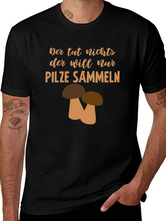Mushroom Hunting T-Shirt - Funny German Saying