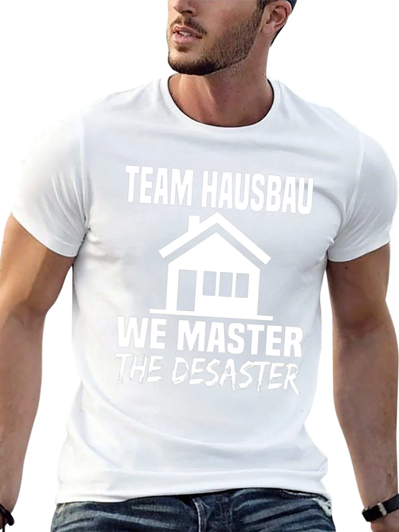 Team Hausbau We Master Disaster T-Shirt
