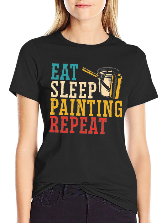 Eat Sleep Painting Repeat Graphic T-Shirt