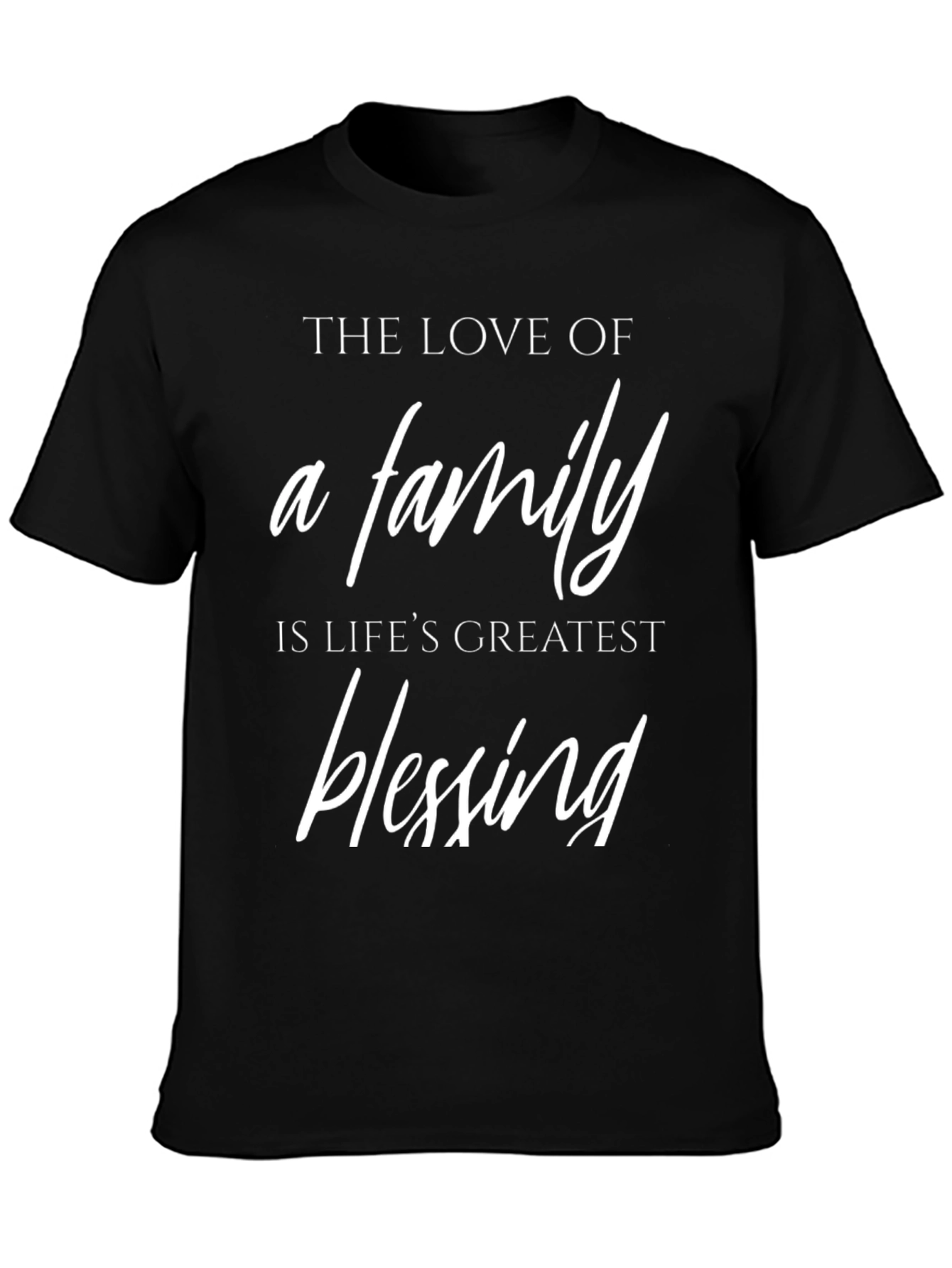 Family Love T-Shirt - Lifes Greatest Blessing Tee