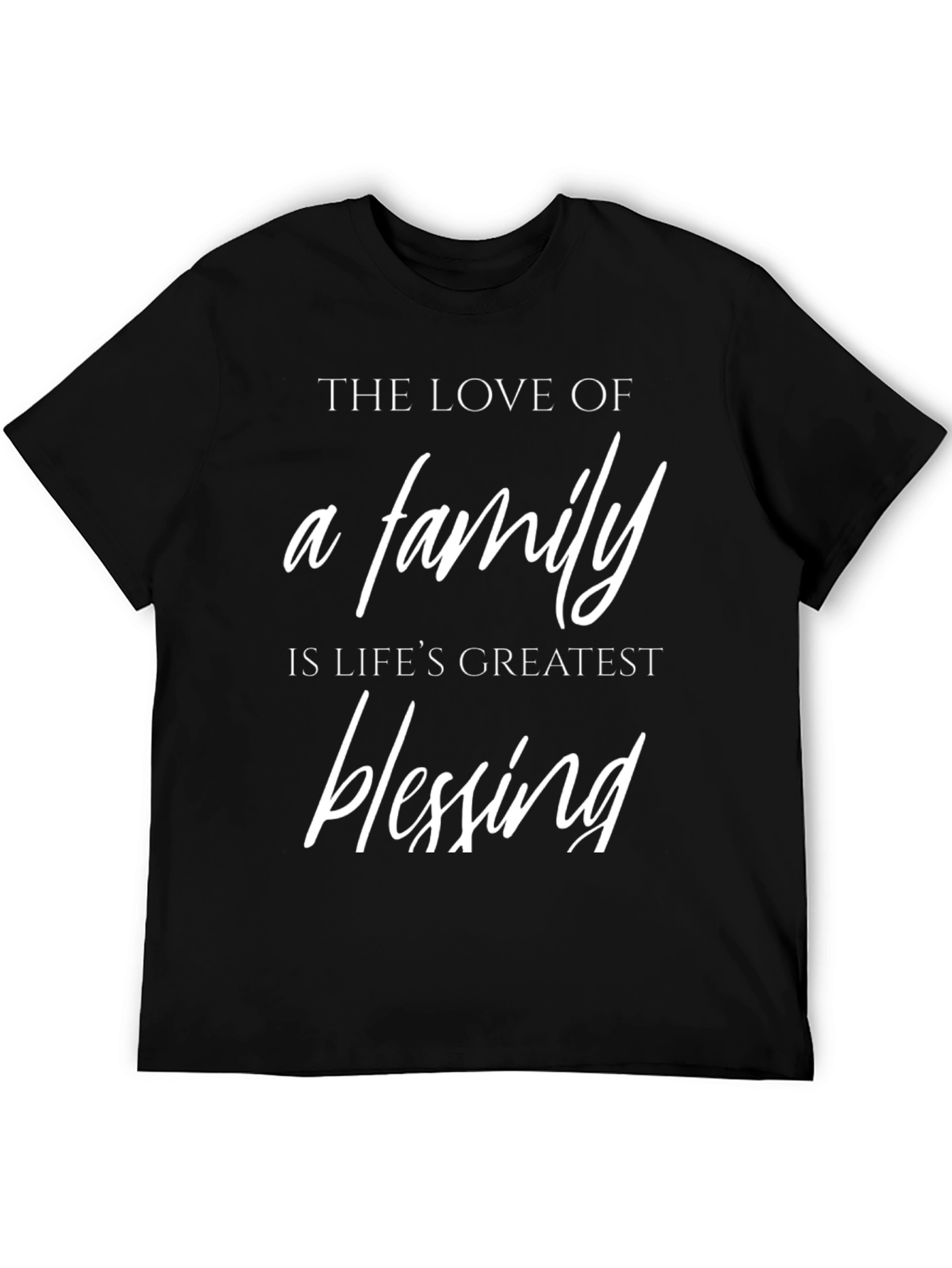 Family Love T-Shirt - Lifes Greatest Blessing Tee