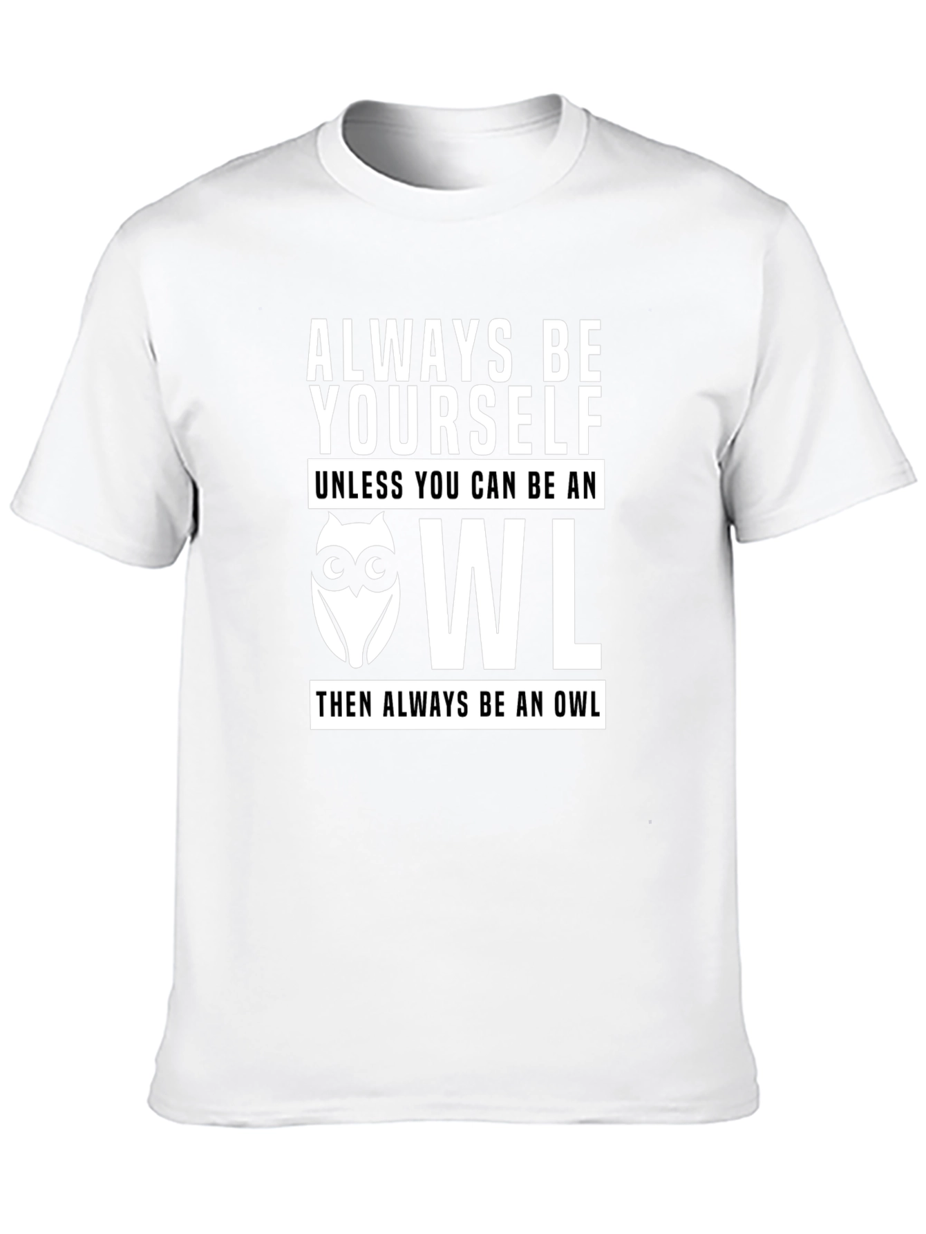 Always Be Yourself Owl T-Shirt