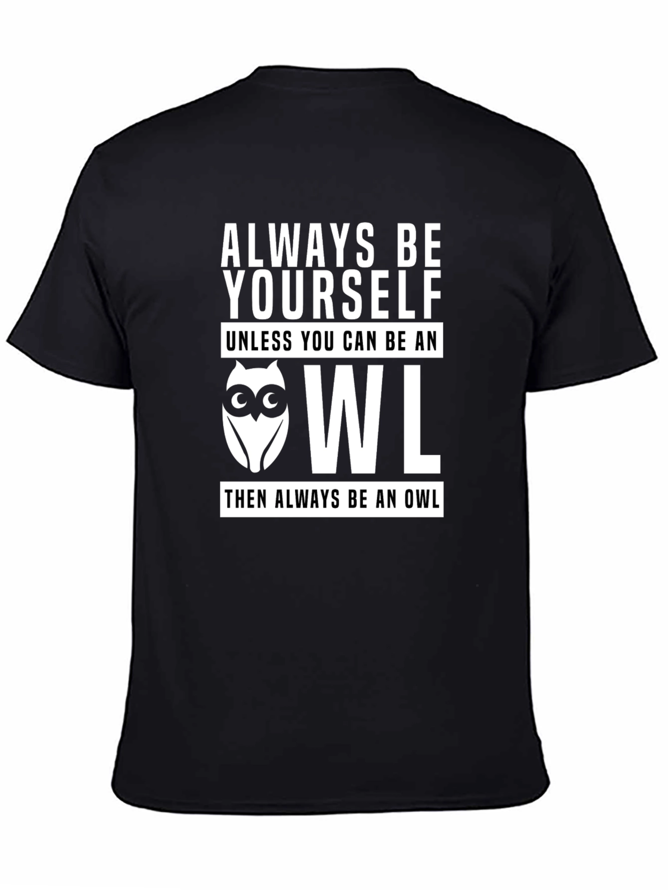 Always Be Yourself Owl T-Shirt