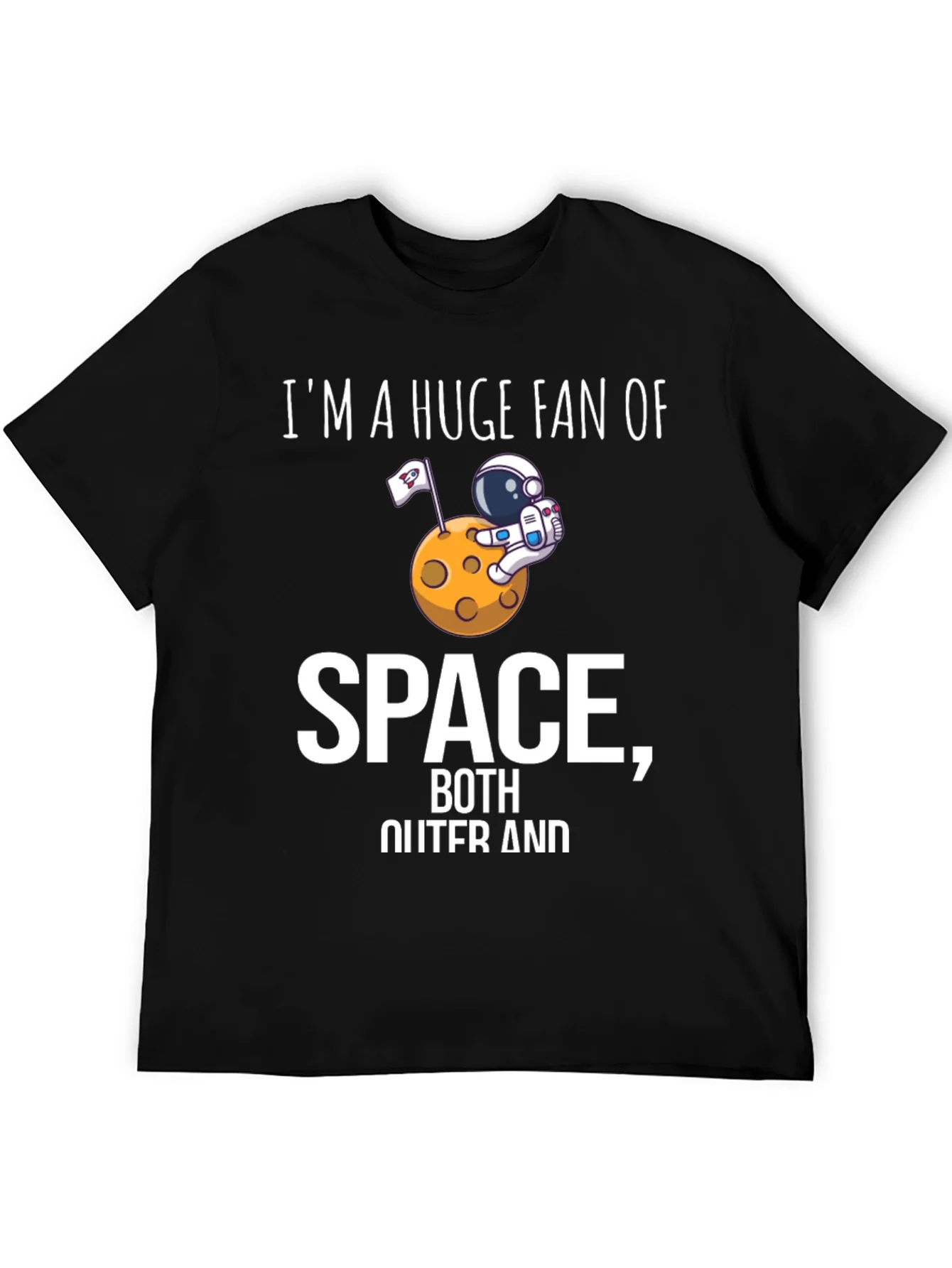 Im A Huge Fan of Space Graphic T-Shirt