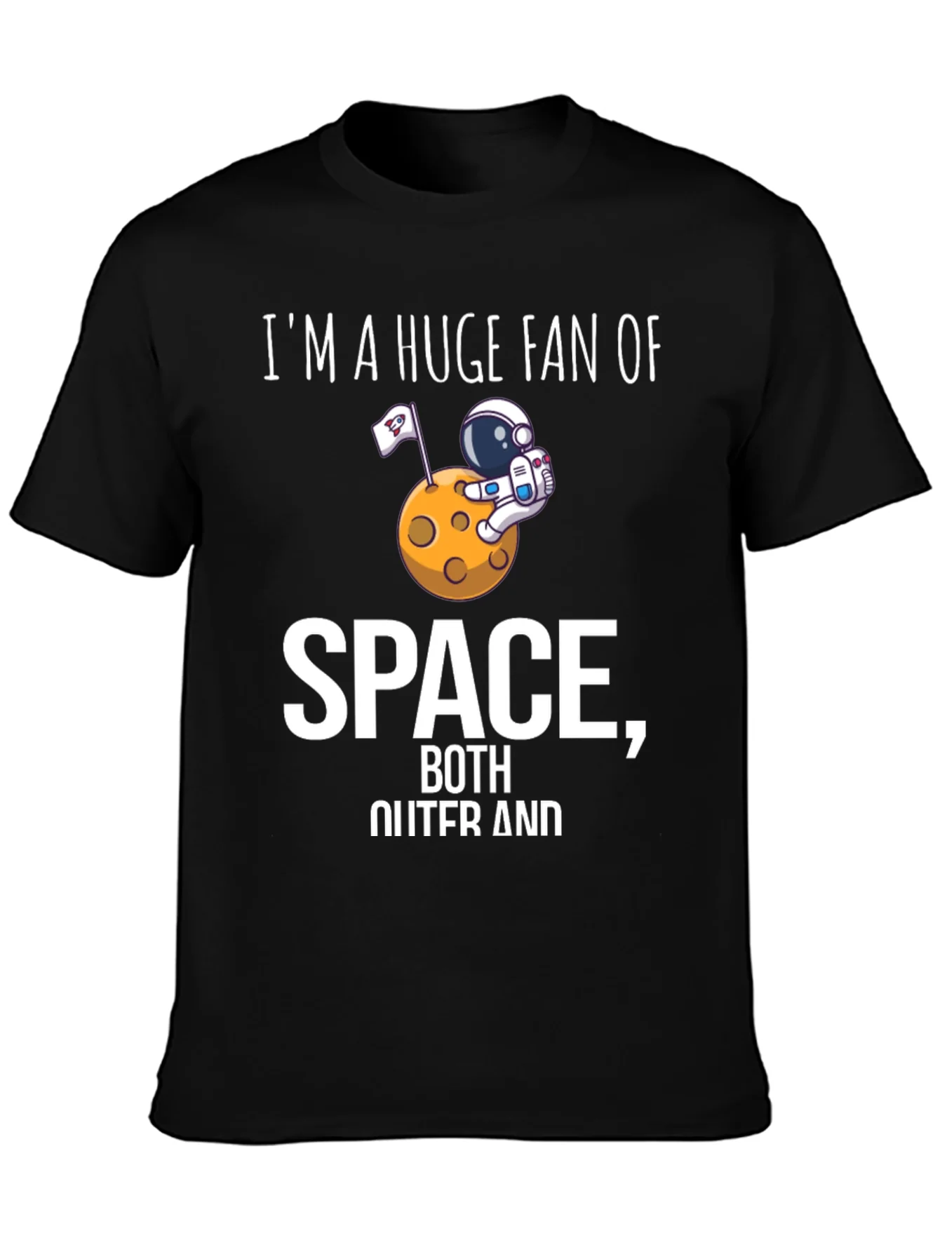 Im A Huge Fan of Space Graphic T-Shirt