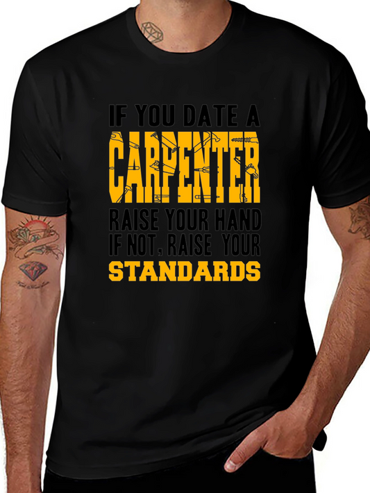 Carpenter Humor Graphic Tee - Raise Your Standards Shirt