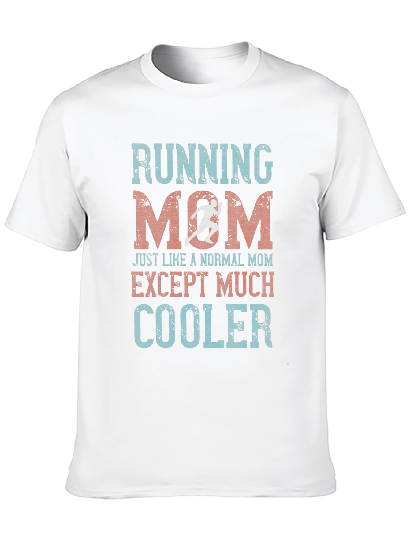 Running Mom T-Shirt - Cool Mothers Day Gift