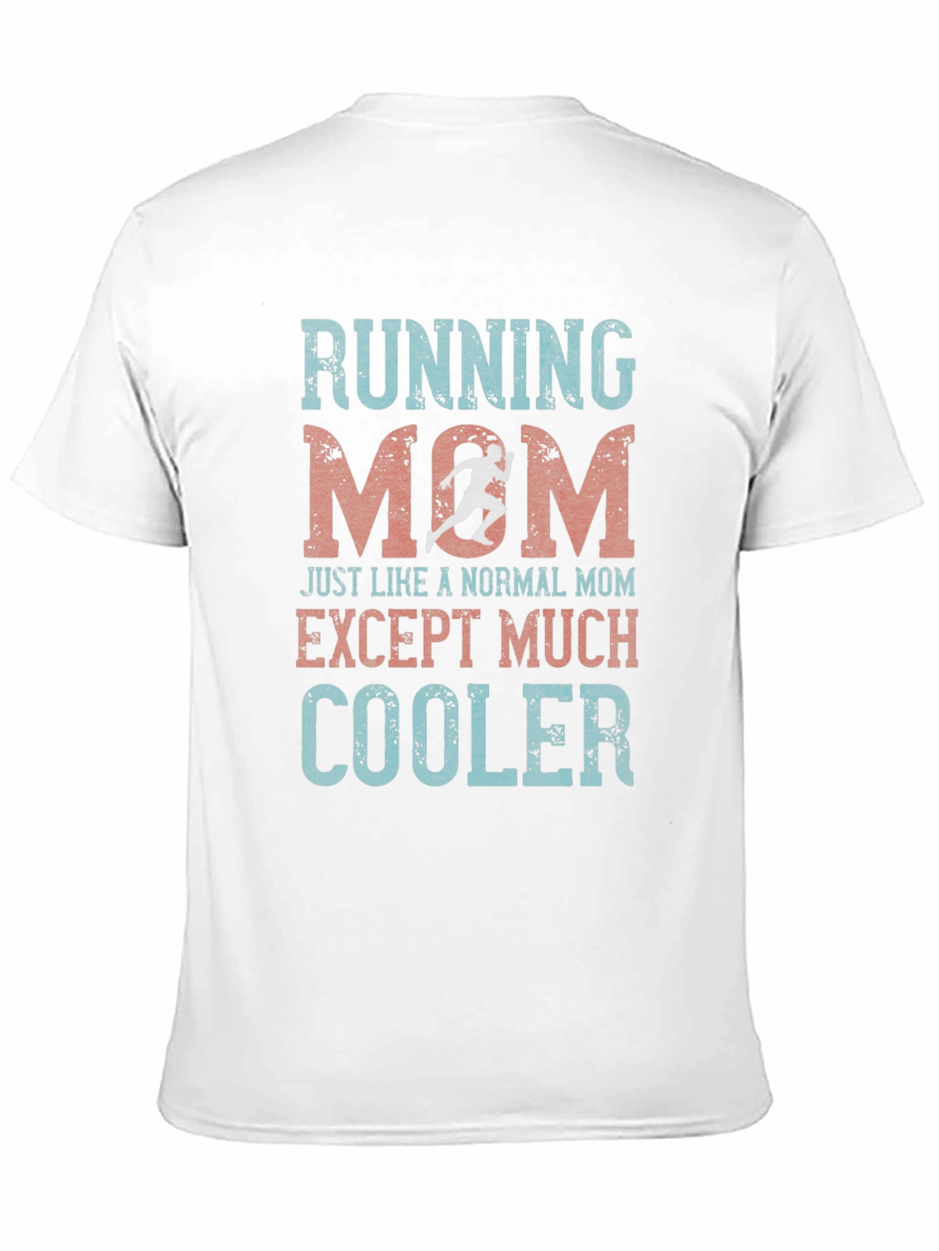 Running Mom T-Shirt - Cool Mothers Day Gift