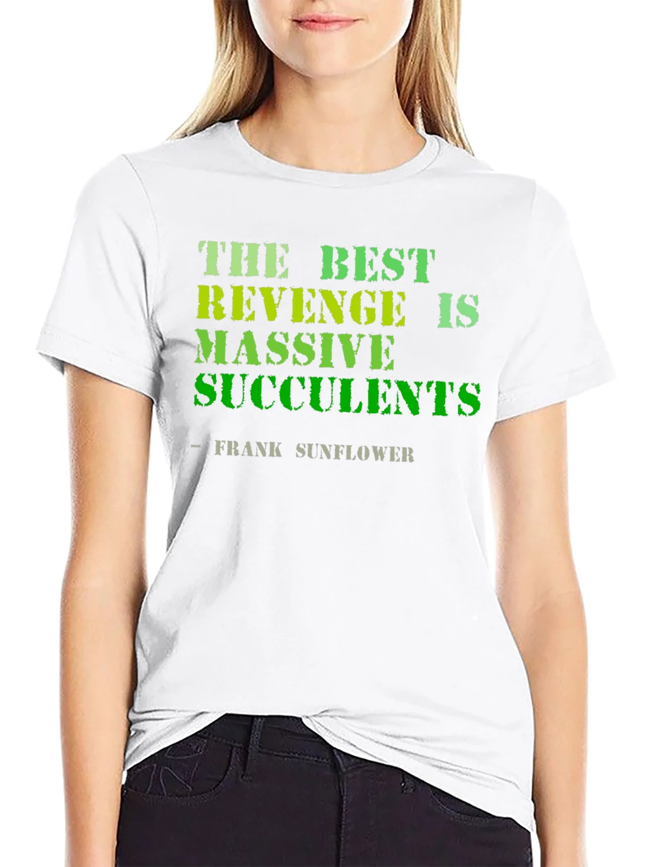 The Best Revenge is Massive Succulents Funny T-Shirt