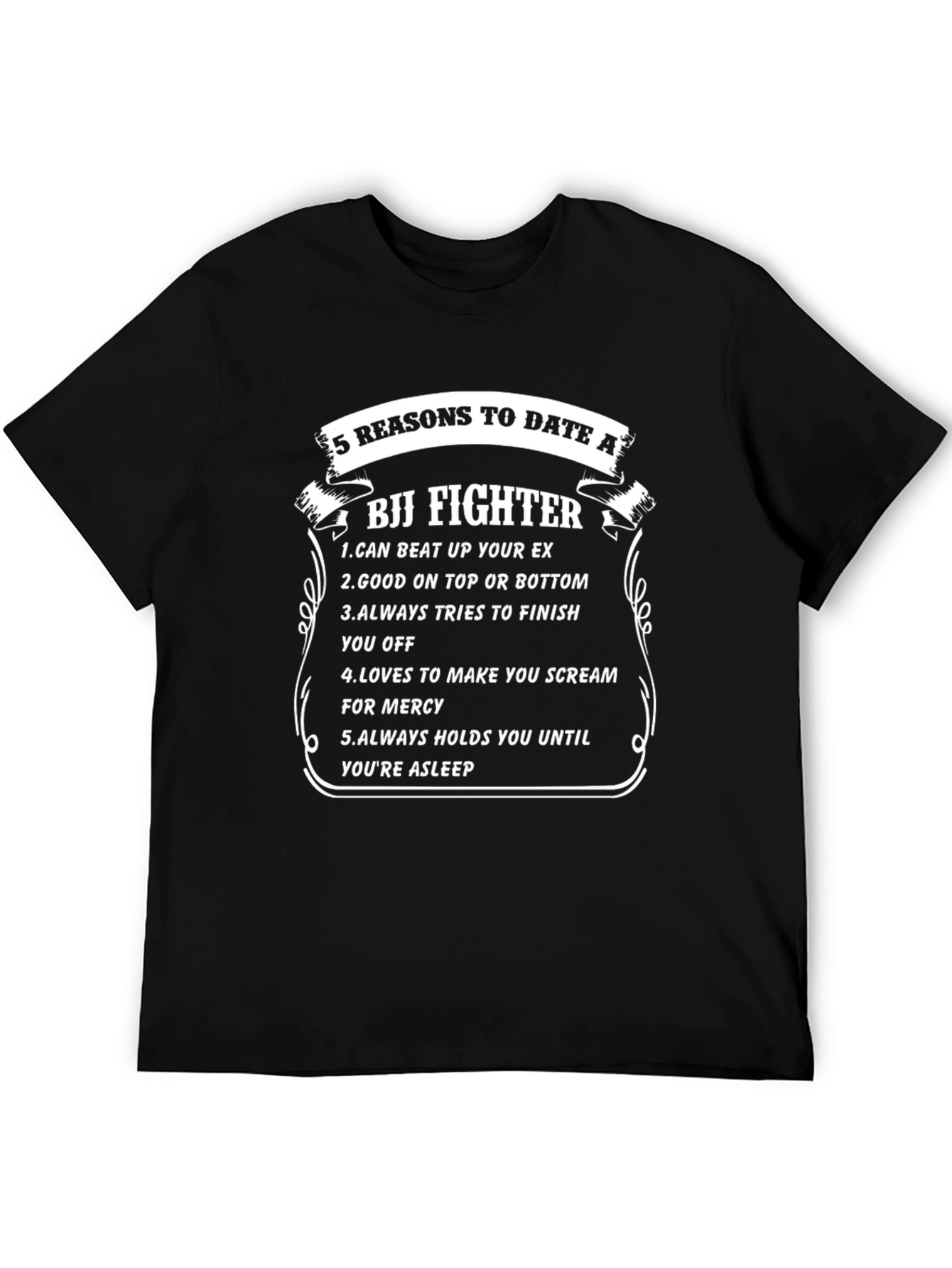 Funny BJJ Fighter Reasons to Date Graphic T-Shirt