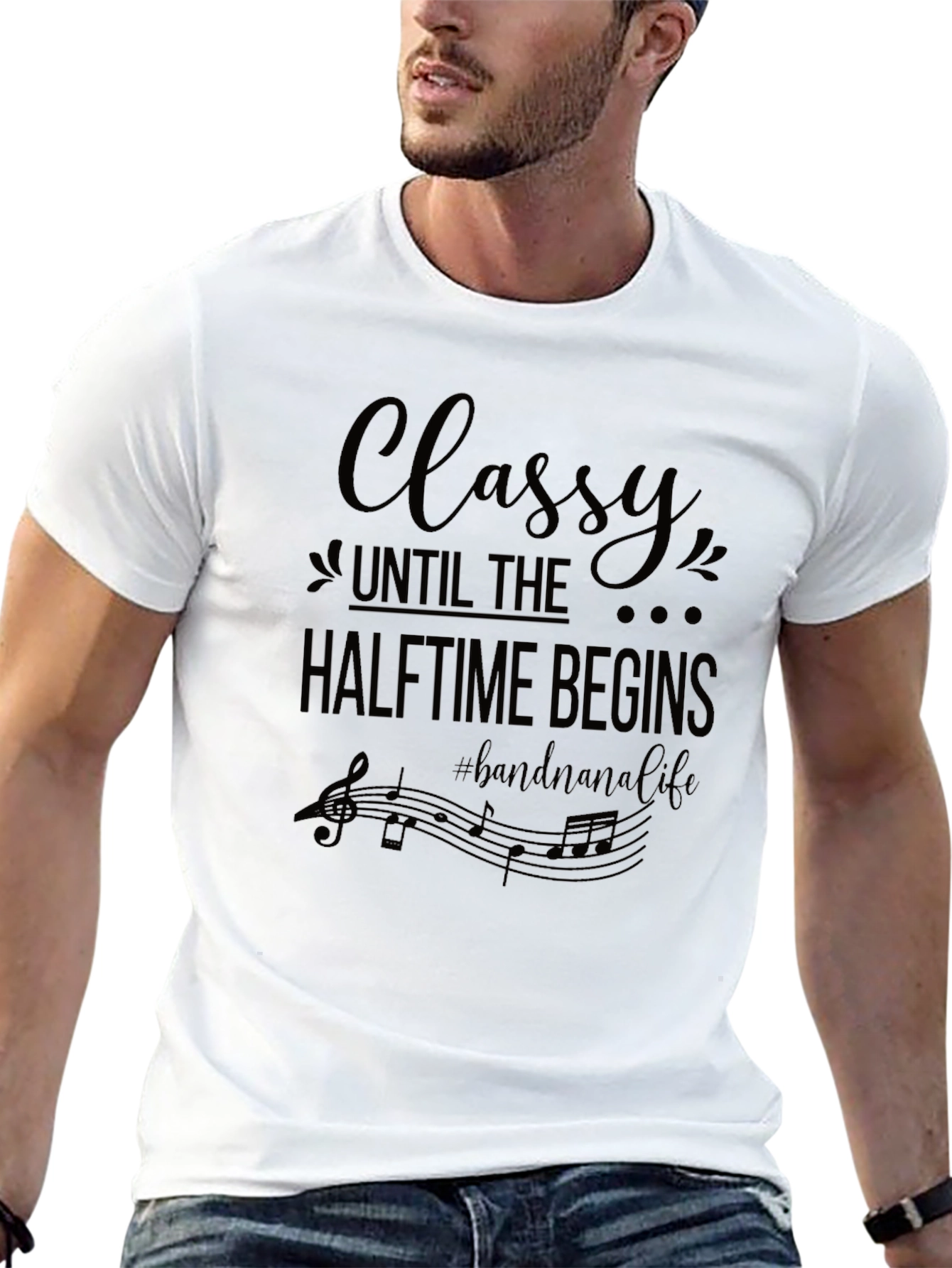 Classy Until Halftime Begins Band Nana Life T-Shirt