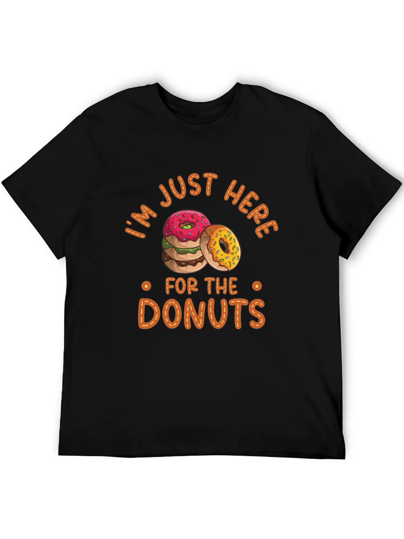 Im Just Here for the Donuts T-Shirt