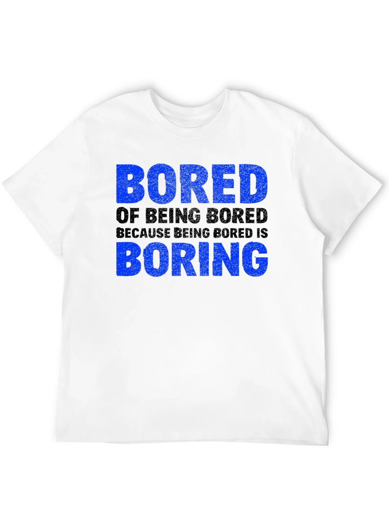 Bored of Being Bored T-Shirt
