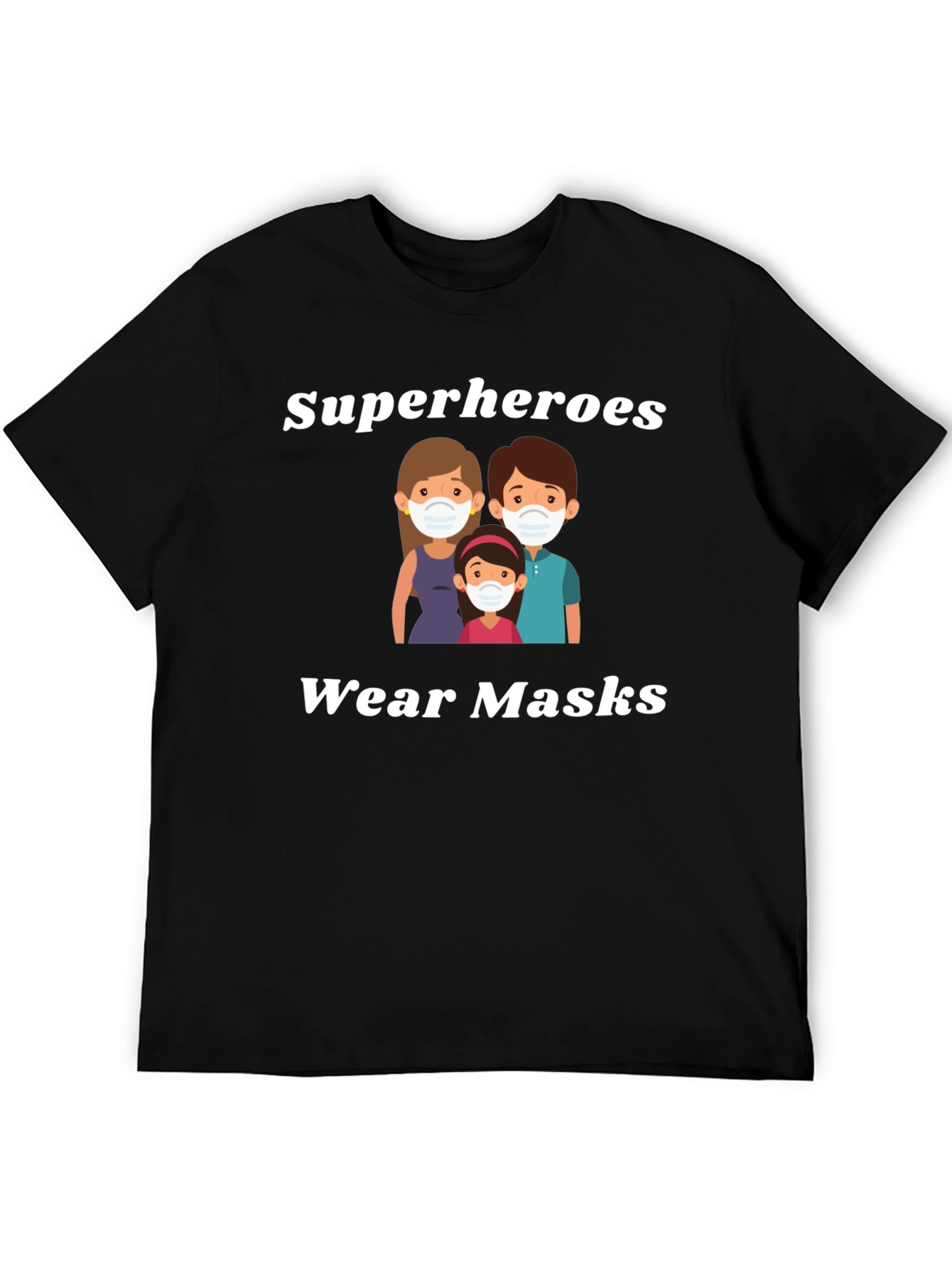 Superheroes Wear Masks Graphic T-Shirt