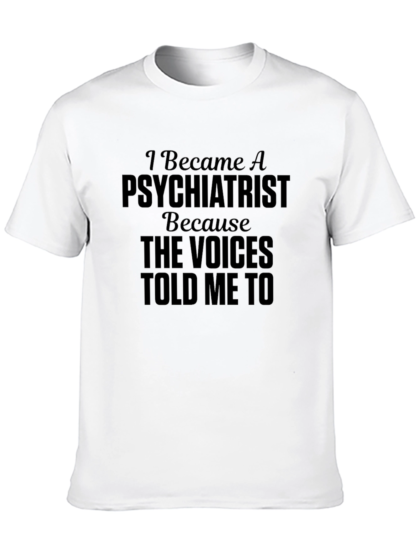 Psychiatrist Novelty Graphic Tee - Funny T-Shirt