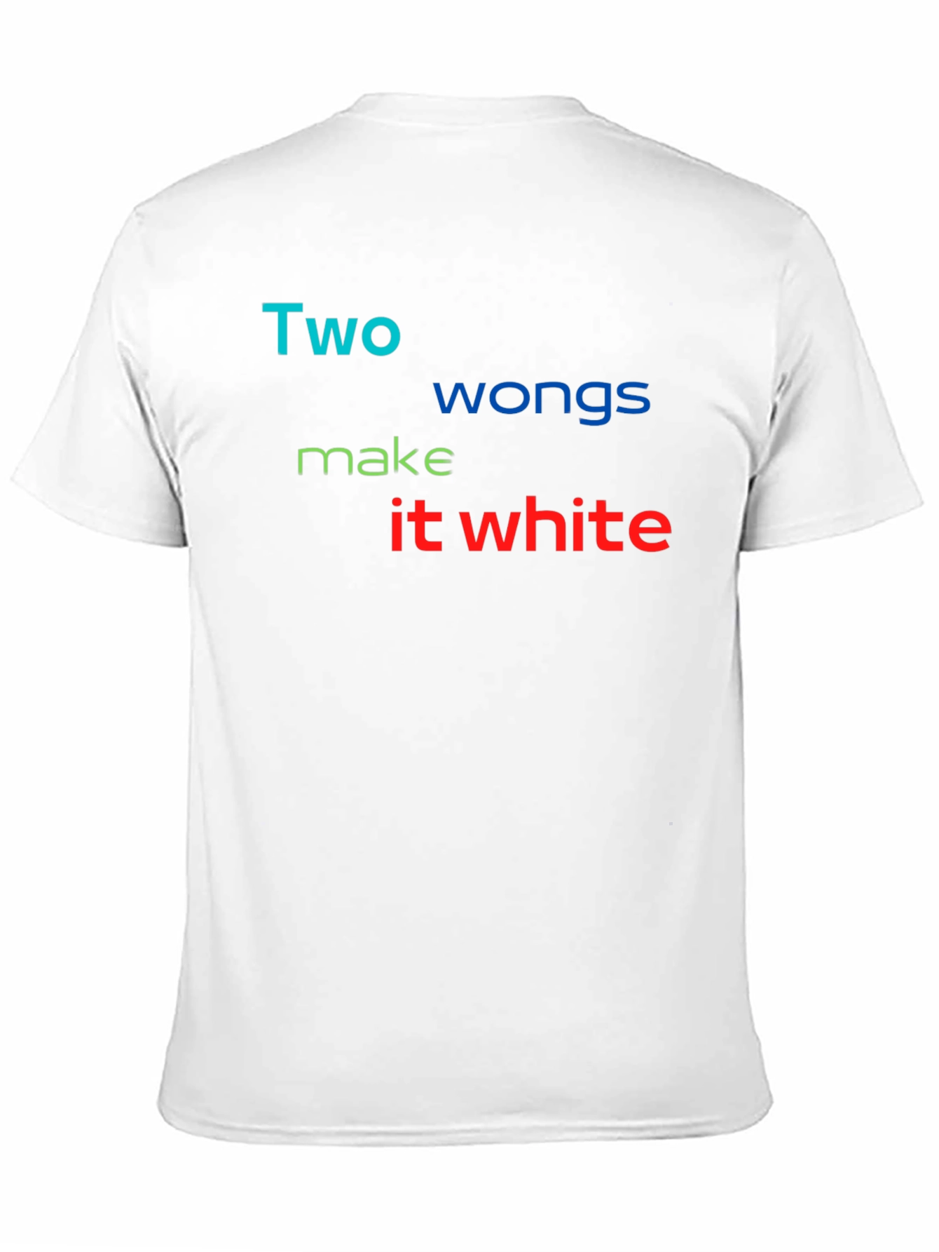 Two Wongs Make it White T-Shirt