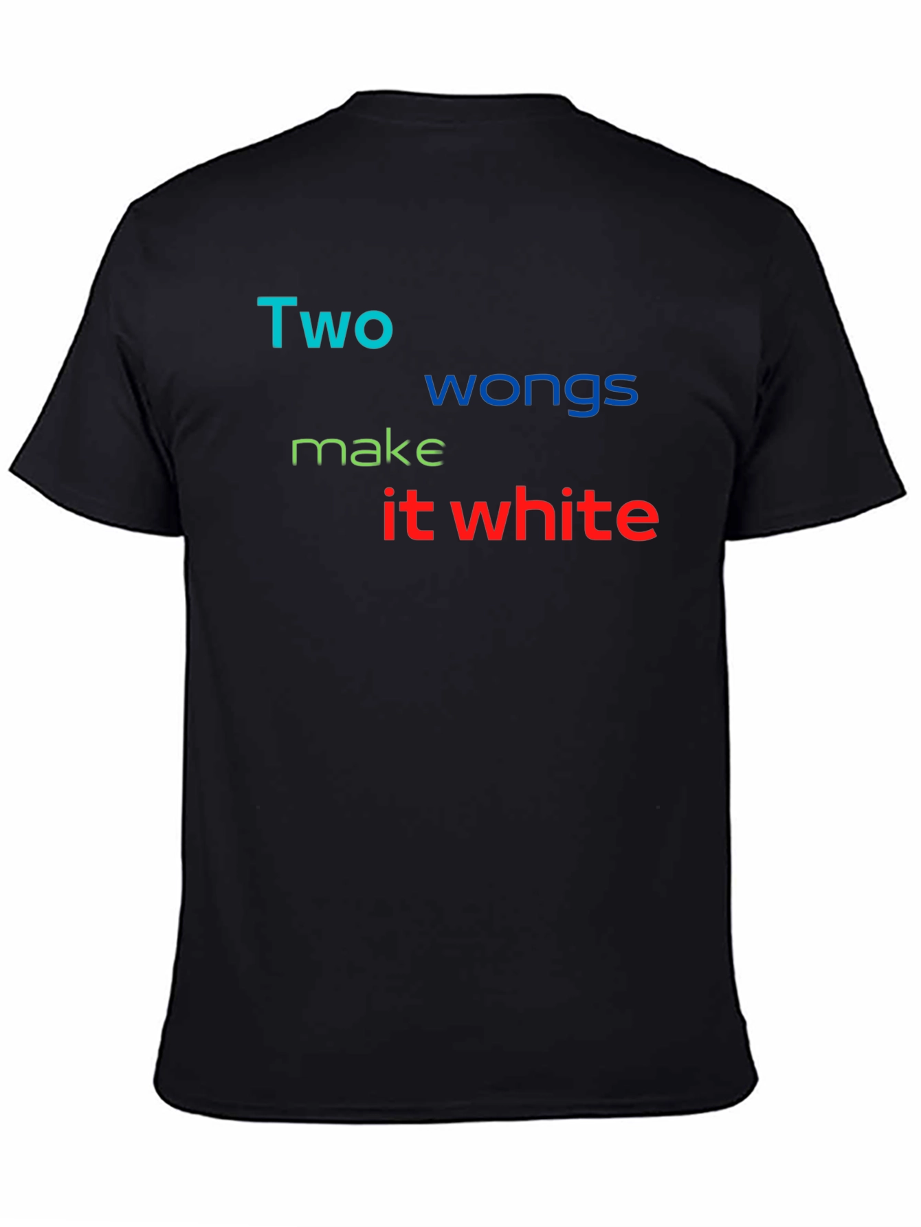 Two Wongs Make it White T-Shirt