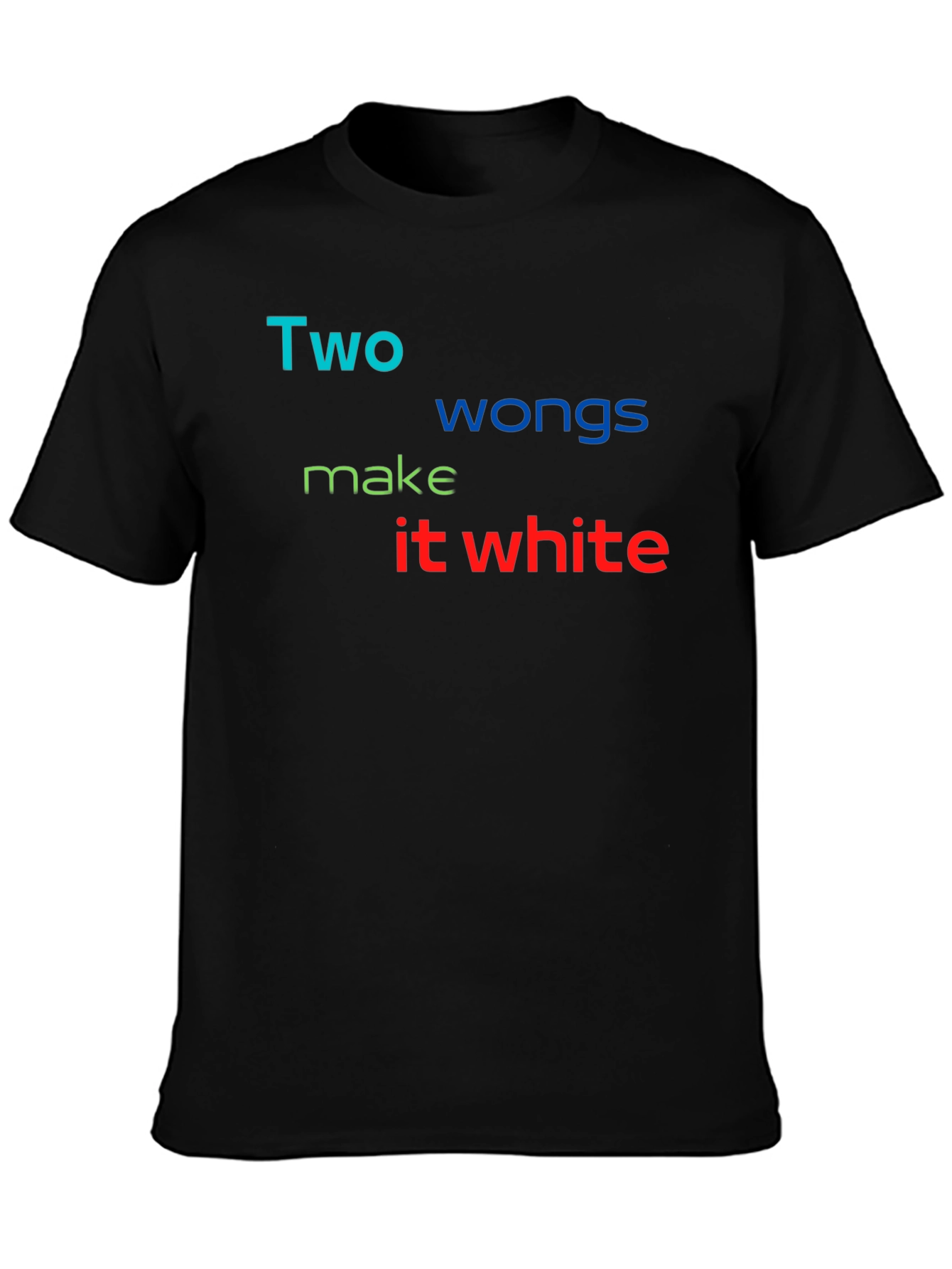 Two Wongs Make it White T-Shirt