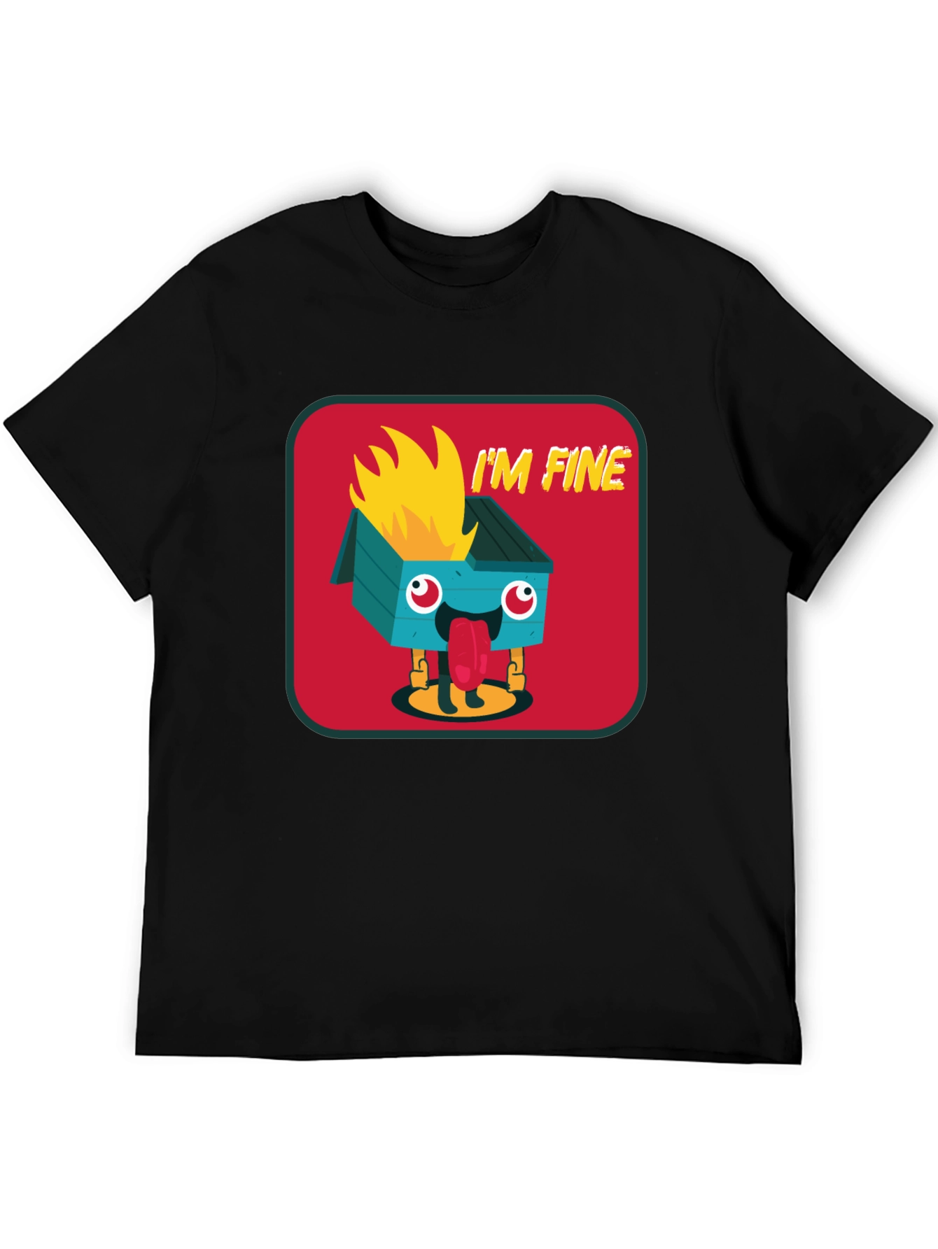 Im Fine Dumpster Fire Graphic Tee