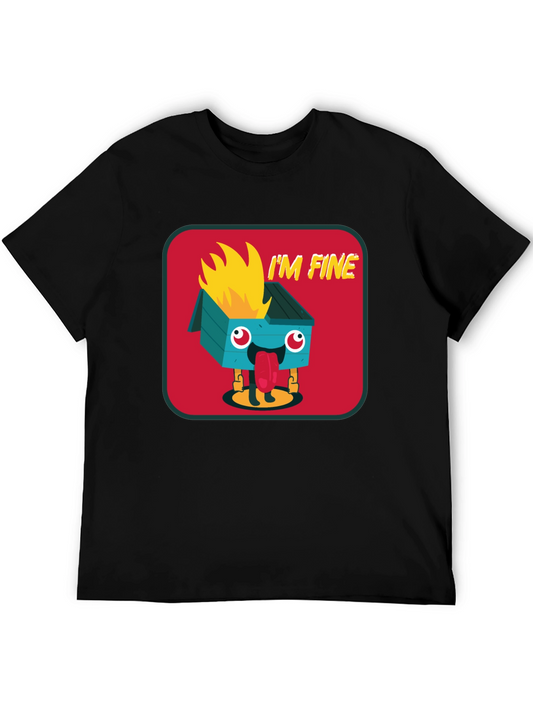 Im Fine Dumpster Fire Graphic Tee