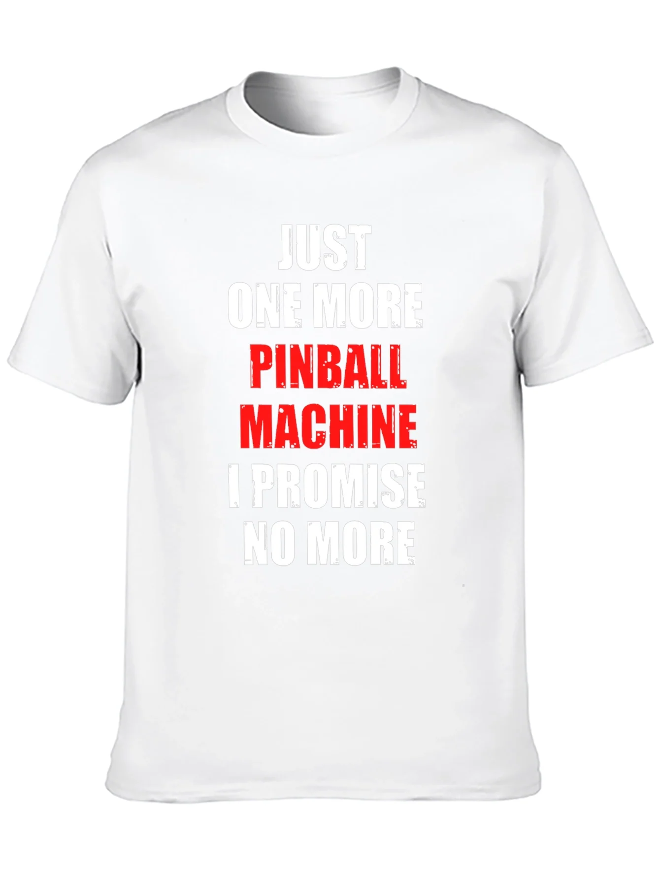 Pinball Machine Promise T-Shirt - Just One More