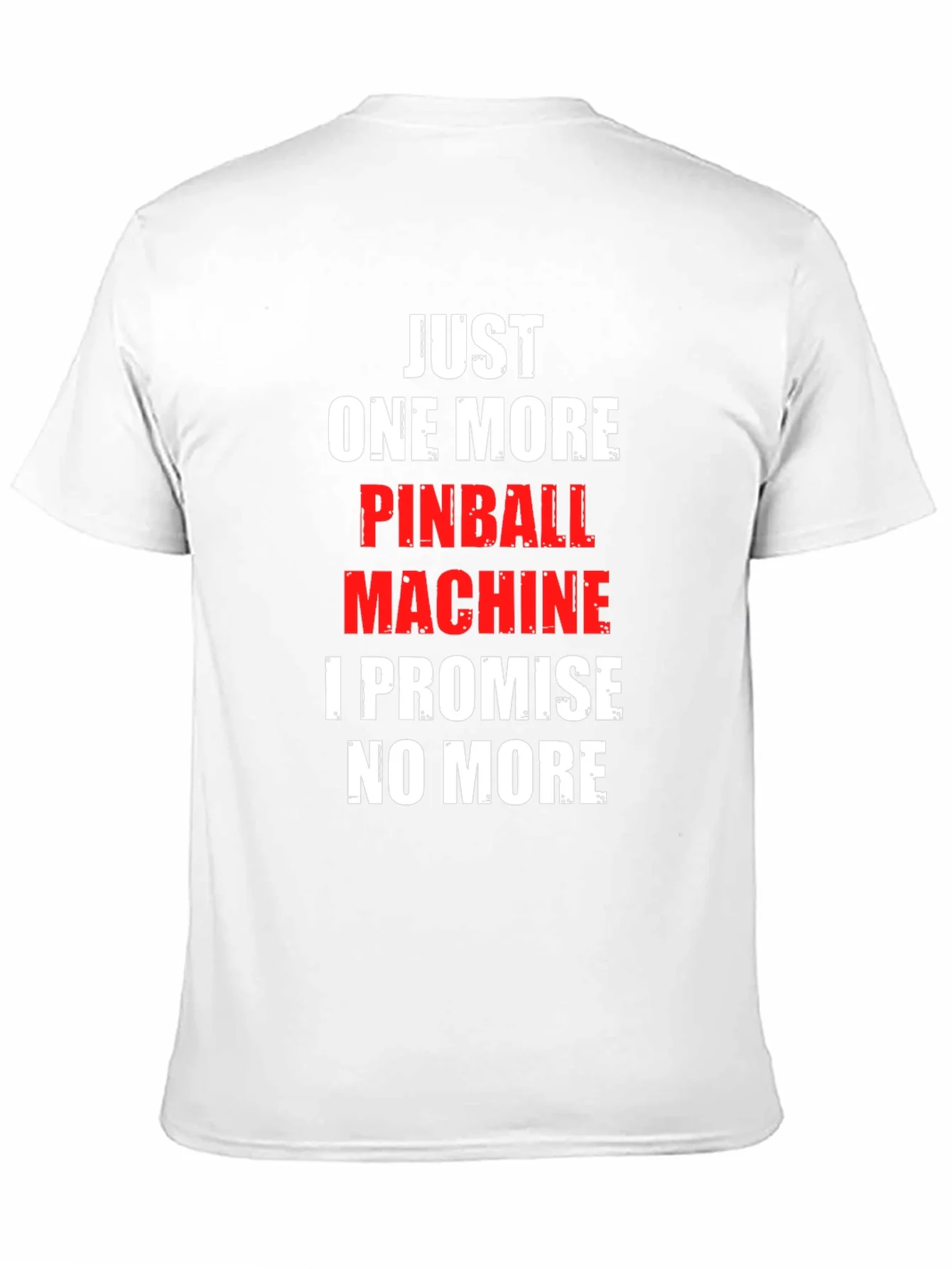 Pinball Machine Promise T-Shirt - Just One More