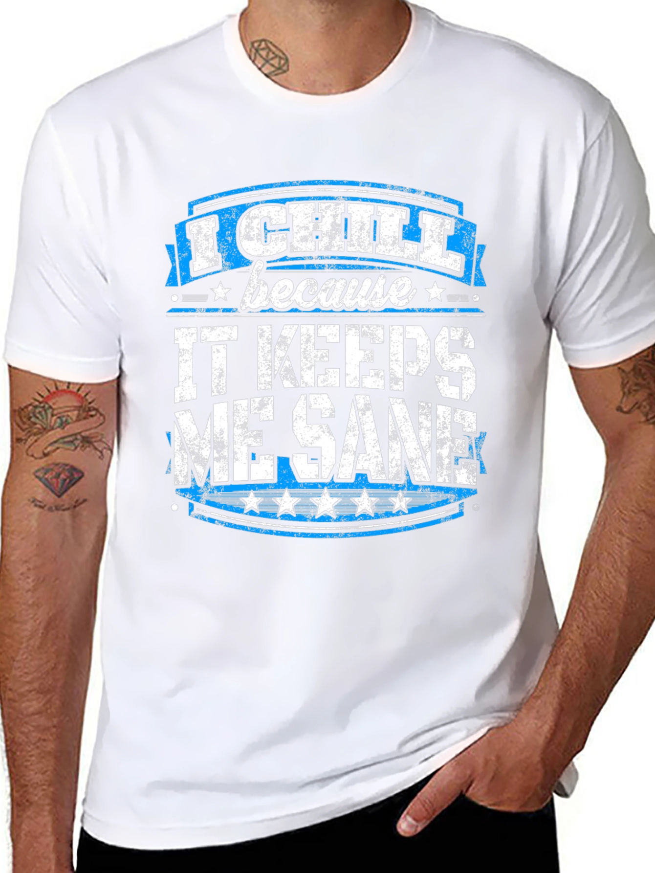 I Chill Because It Keeps Me Sane Graphic T-Shirt