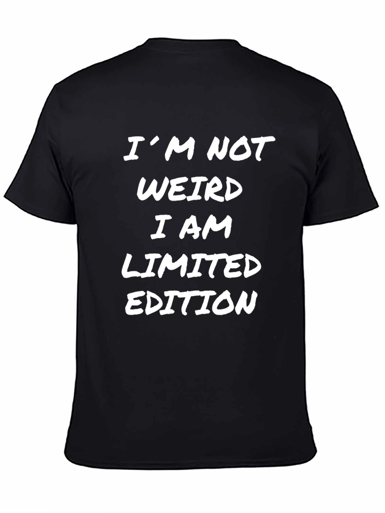 Im Not Weird Limited Edition Black T-Shirt