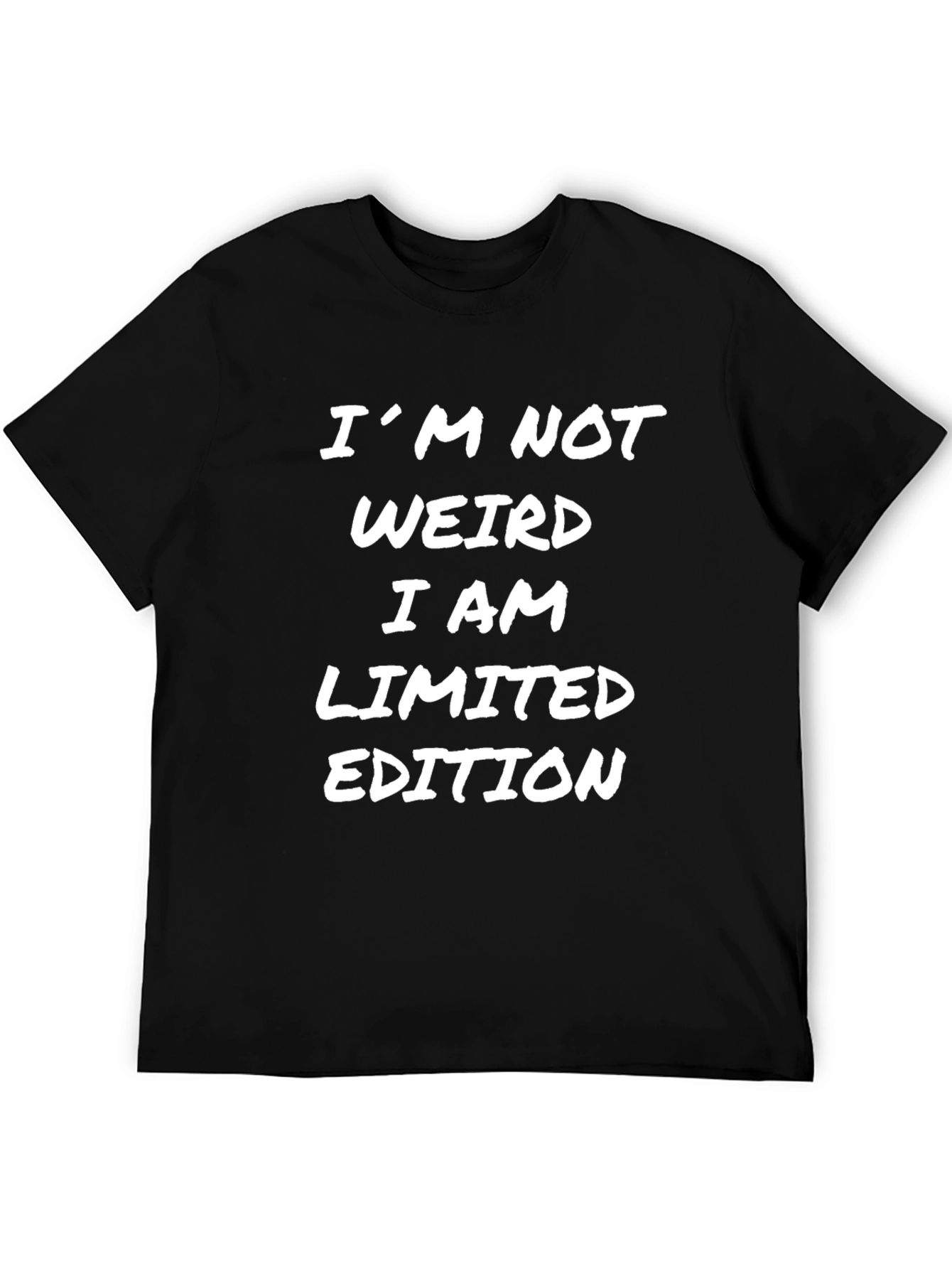 Im Not Weird Limited Edition Black T-Shirt