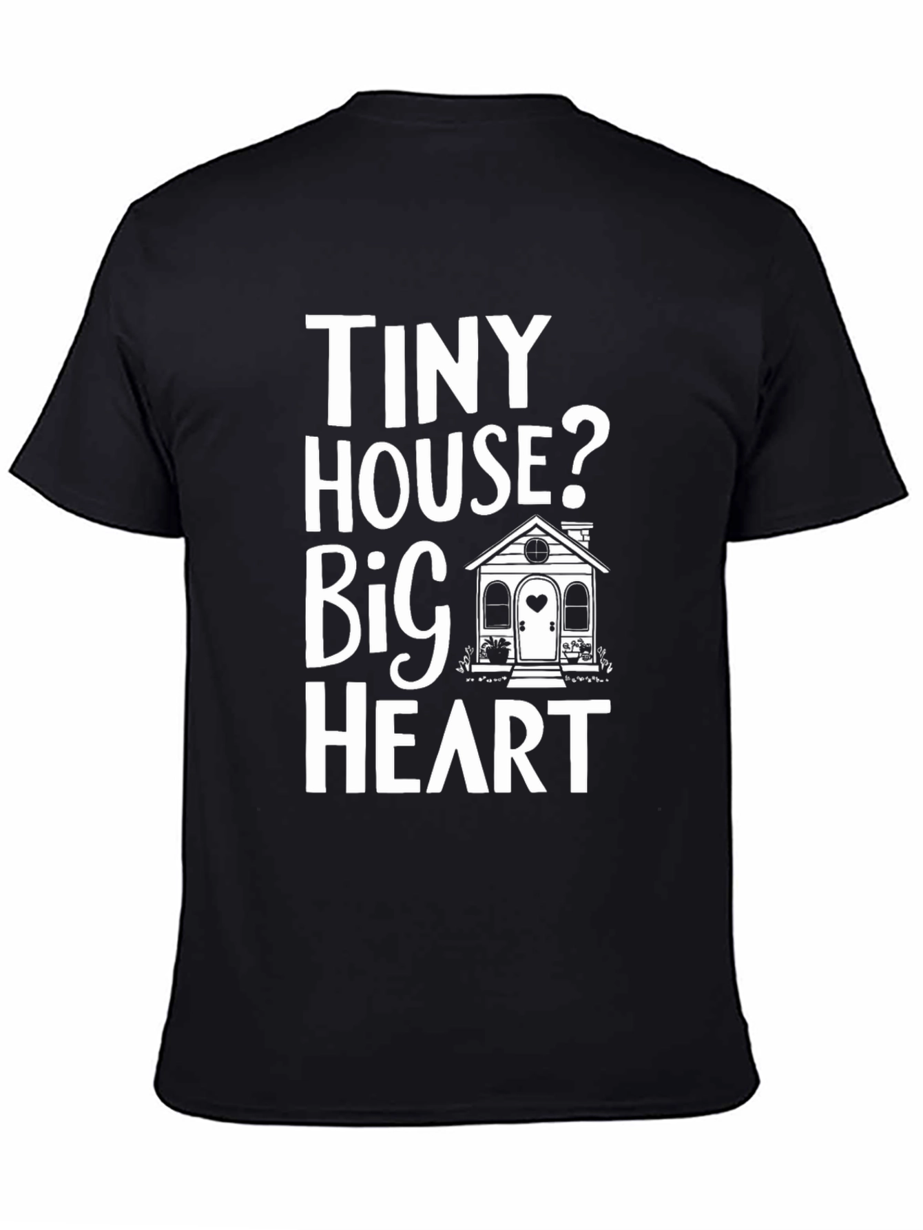 Tiny House Big Heart Graphic Tee