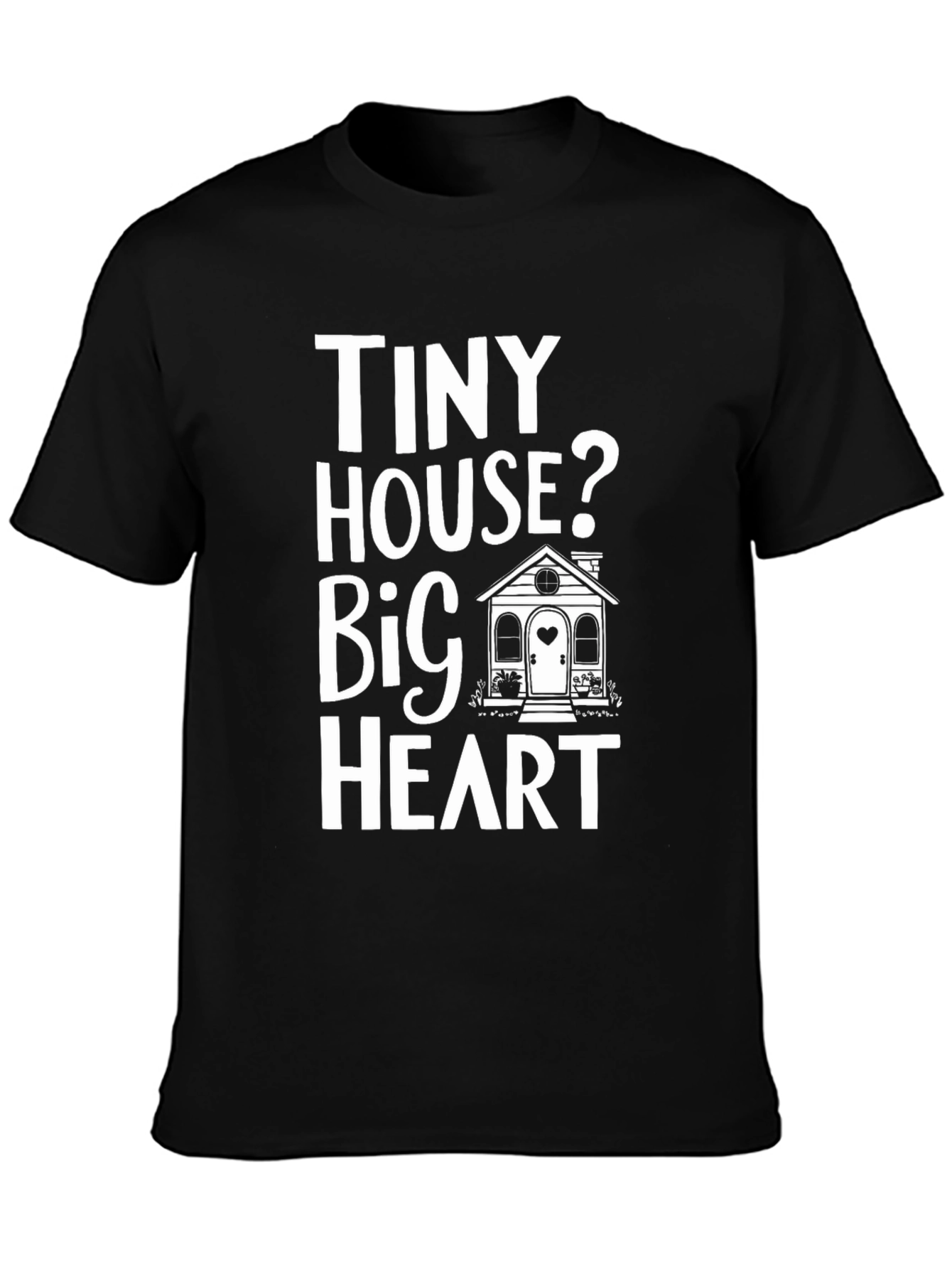Tiny House Big Heart Graphic Tee