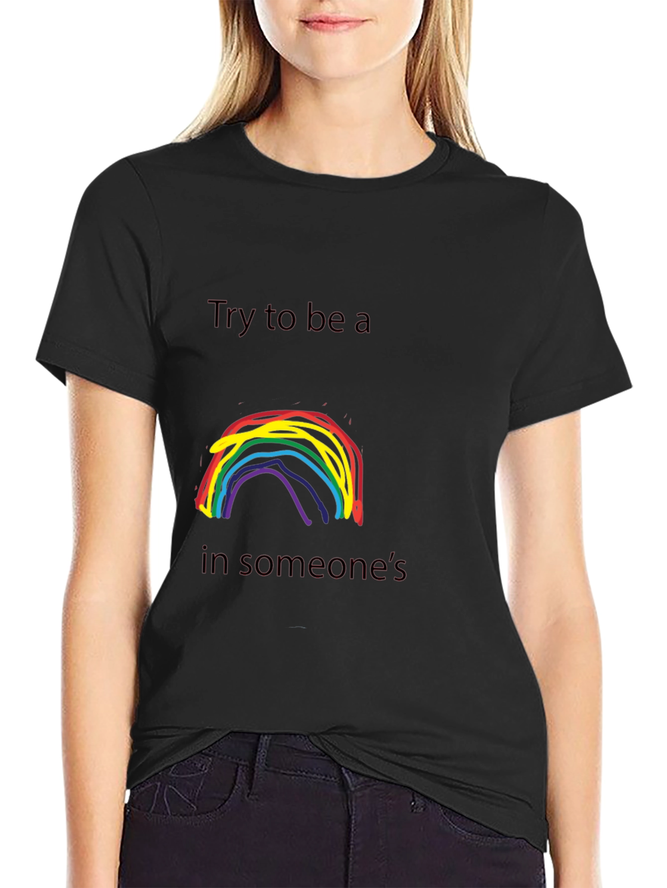 Rainbow Try To Be a T-Shirt