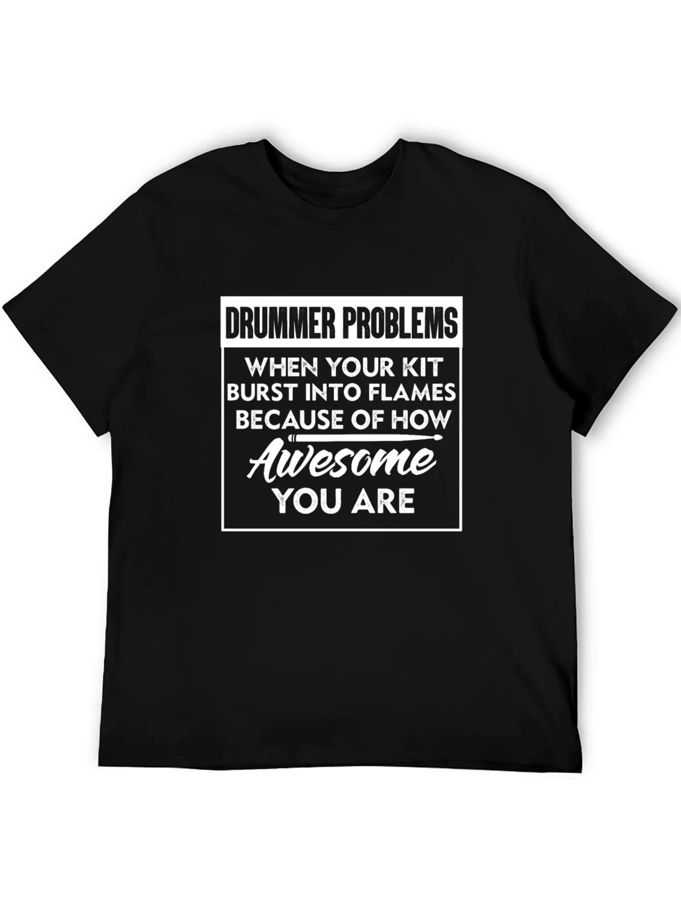 Drummer Problems T-Shirt - Awesome Drummer Tee
