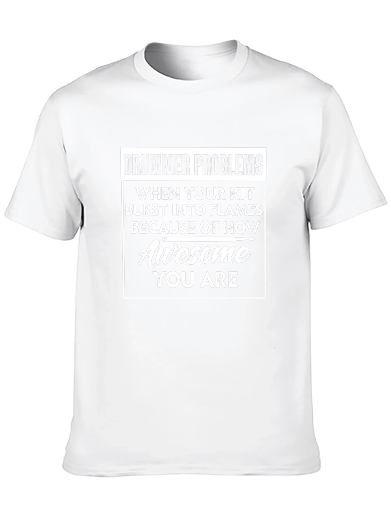 Drummer Problems T-Shirt - Awesome Drummer Tee