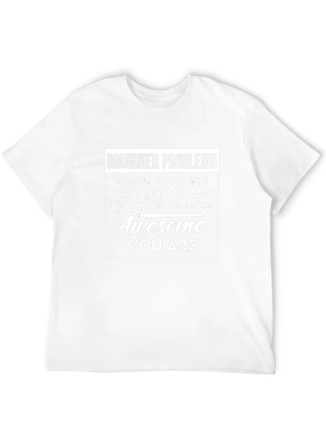 Drummer Problems T-Shirt - Awesome Drummer Tee