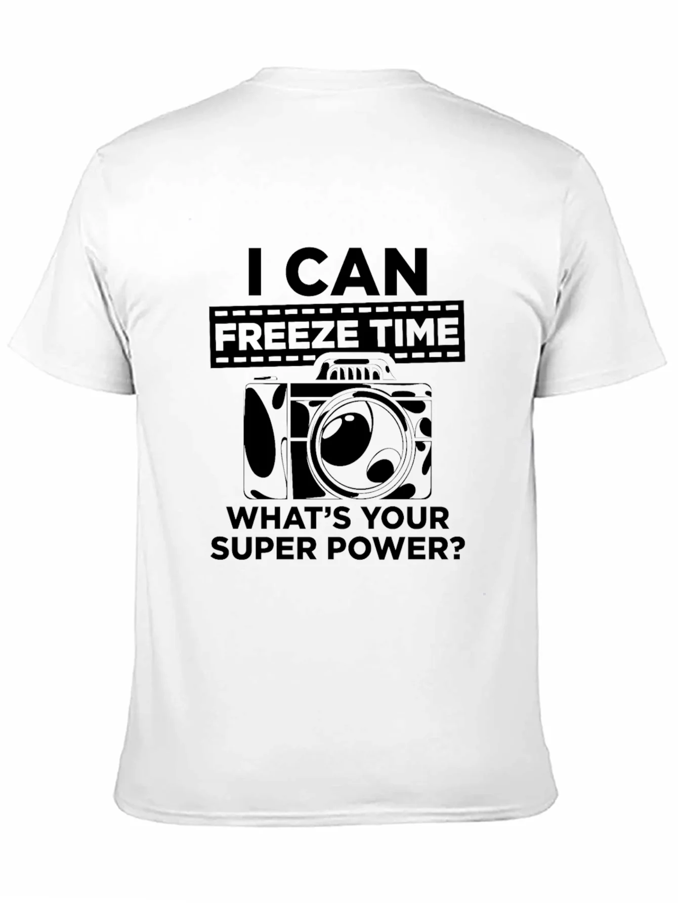 I Can Freeze Time - Photographer T-Shirt