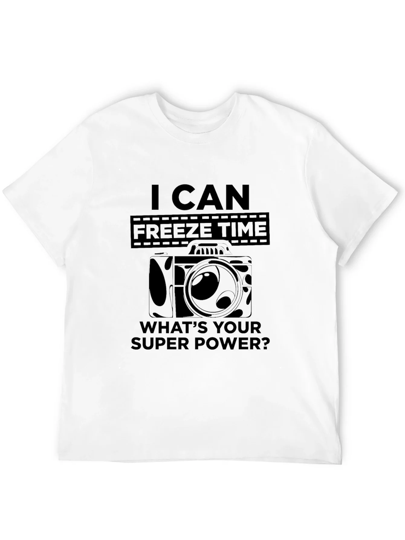 I Can Freeze Time - Photographer T-Shirt