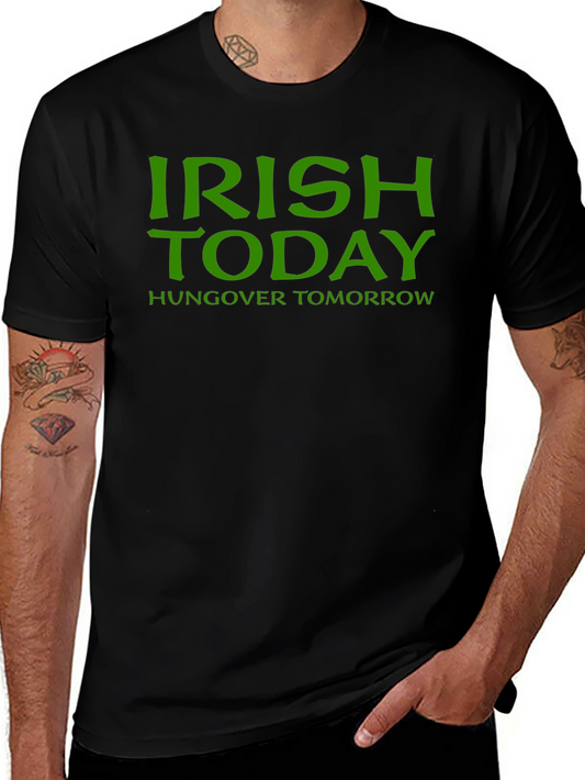 Irish Today T-Shirt - St. Patricks Day