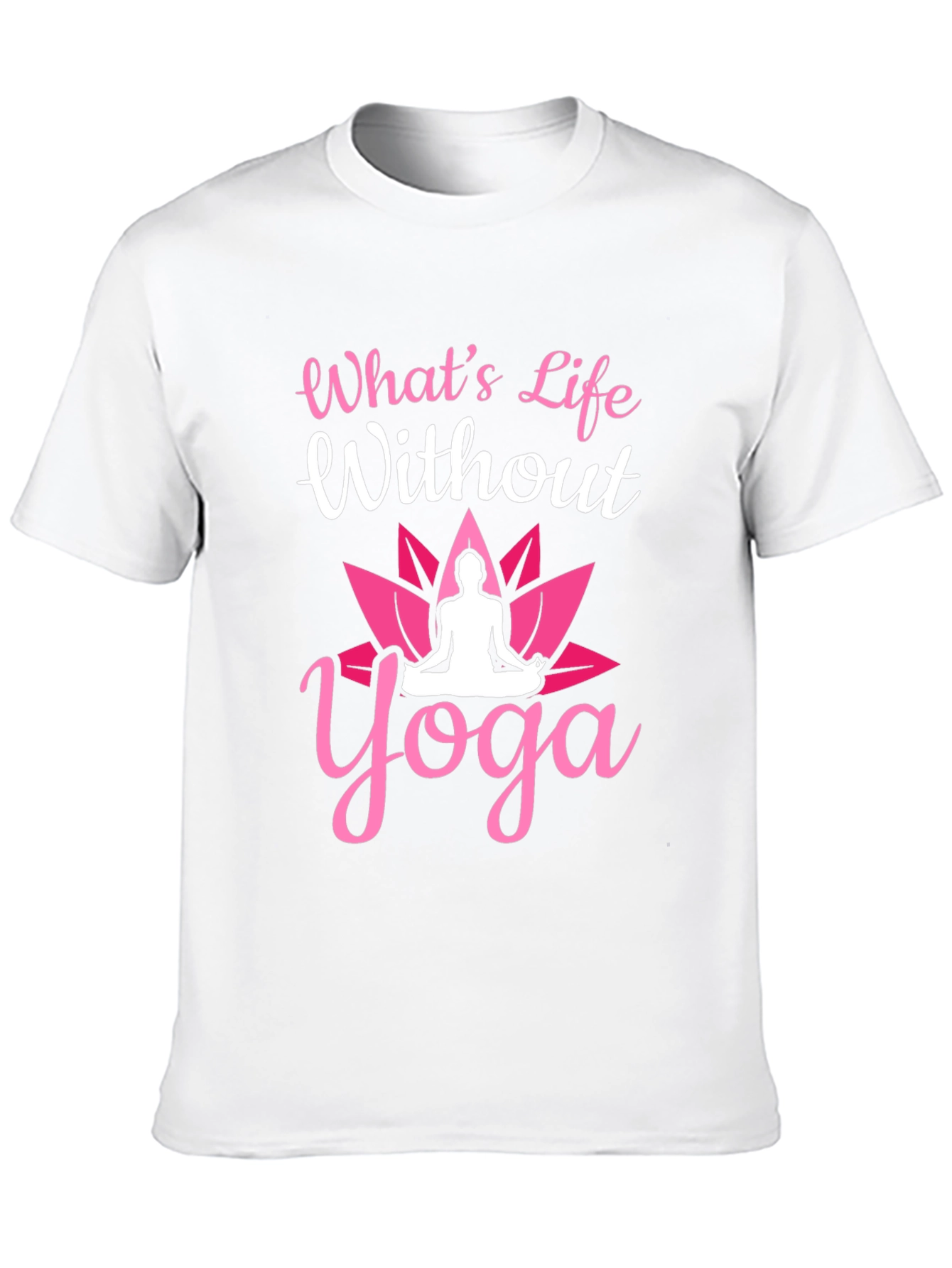Whats Life Without Yoga T-Shirt
