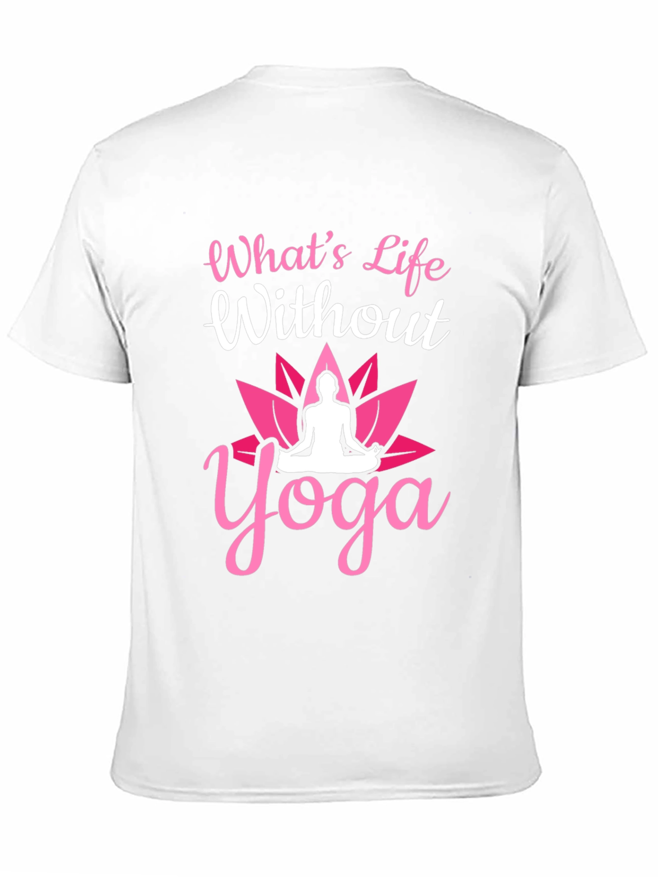 Whats Life Without Yoga T-Shirt