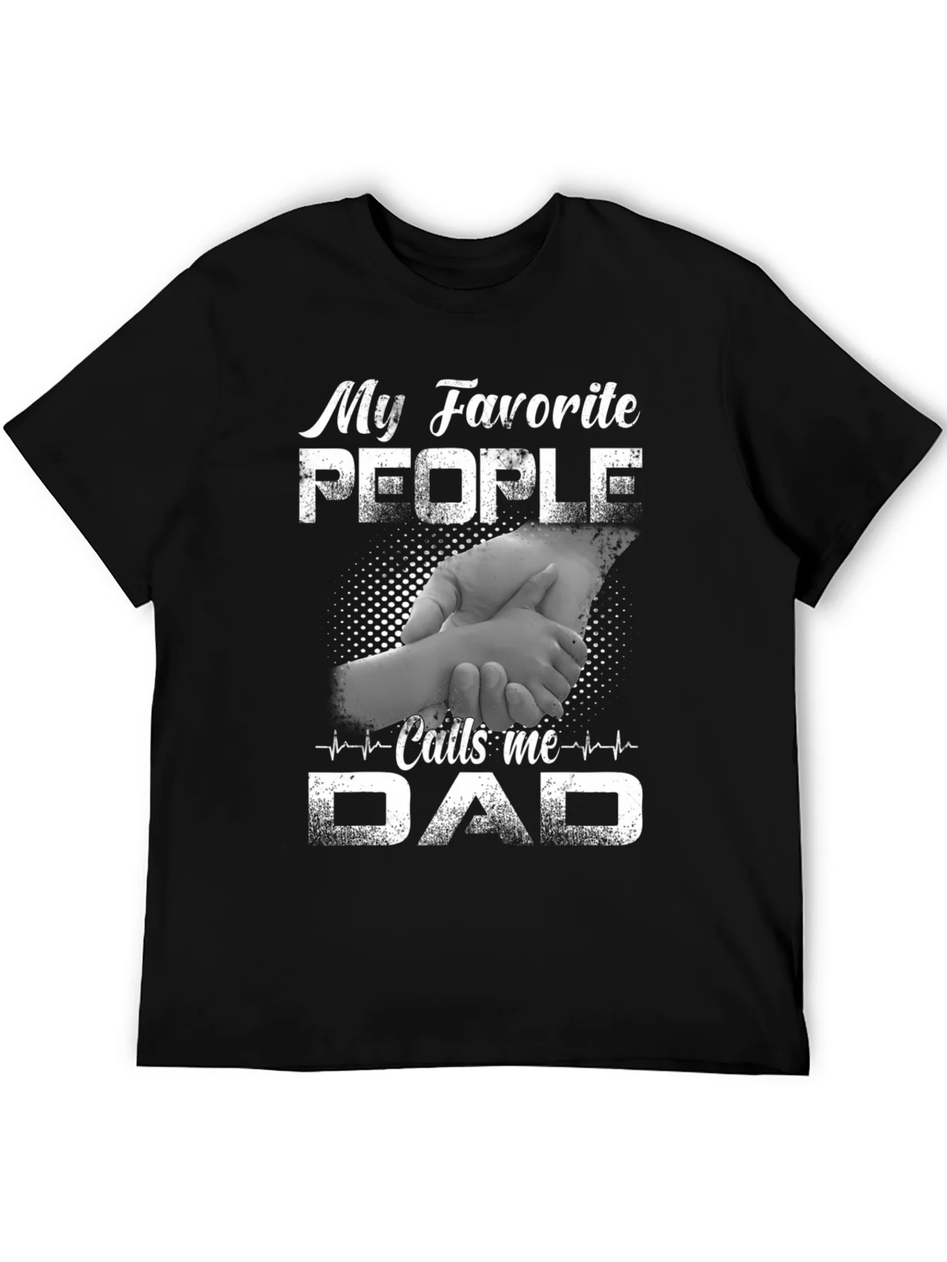 My Favorite People Call Me Dad T-Shirt