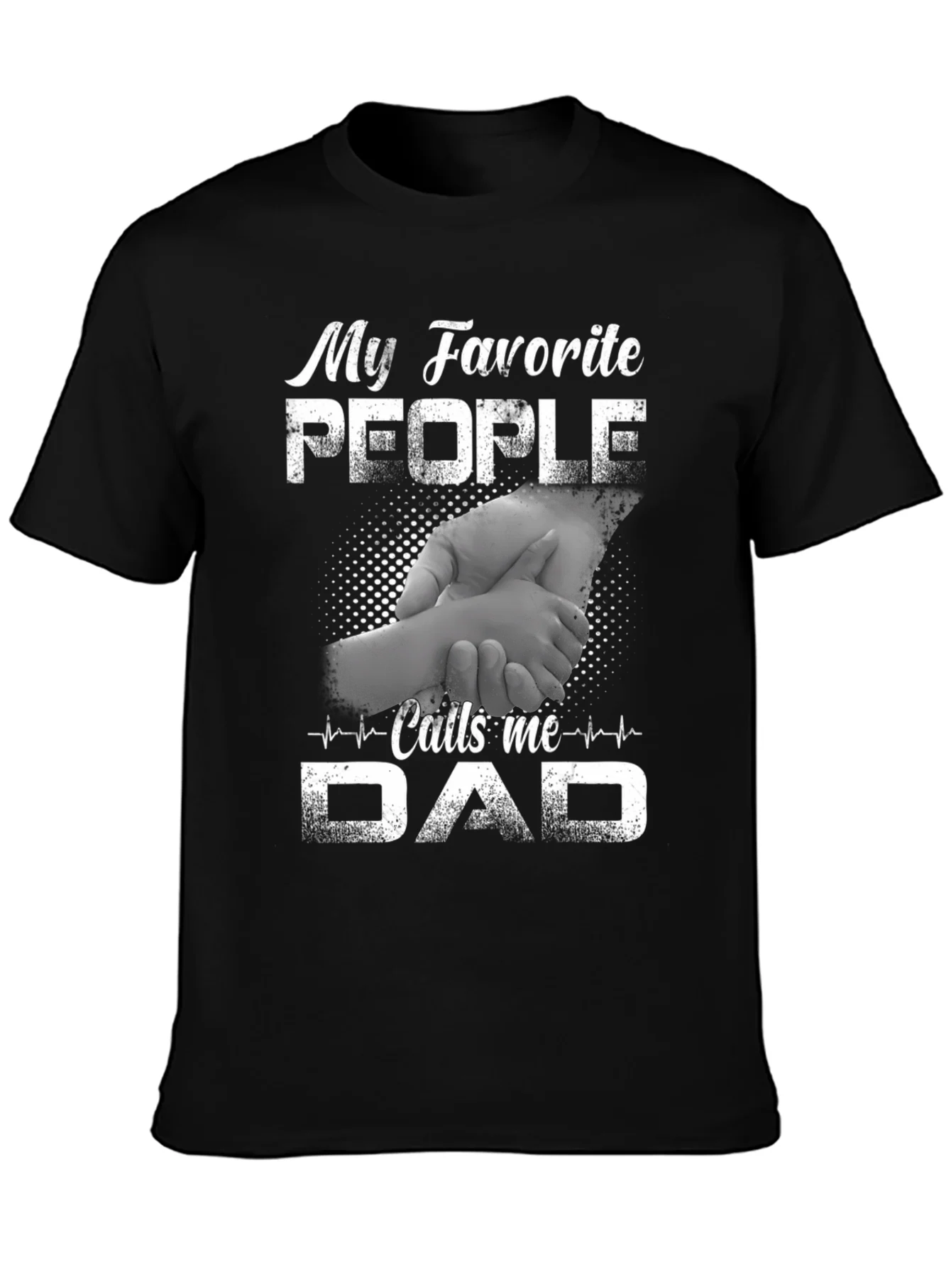 My Favorite People Call Me Dad T-Shirt