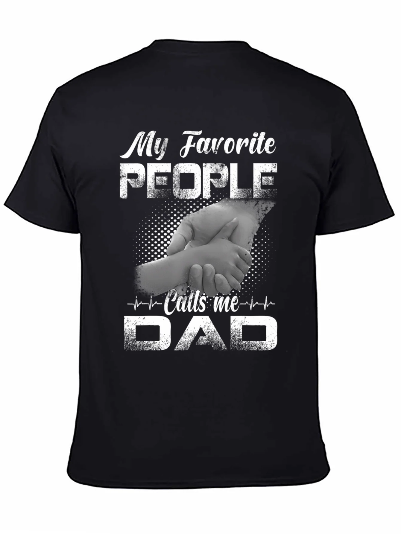 My Favorite People Call Me Dad T-Shirt