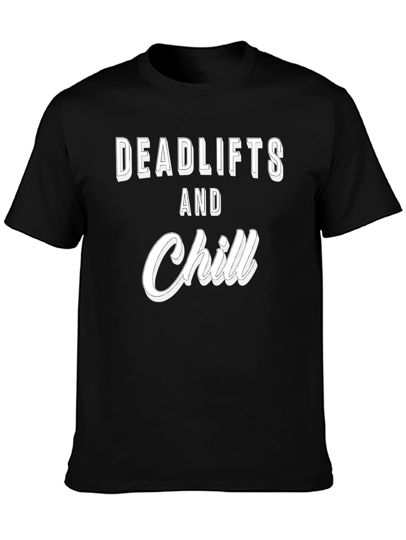 Deadlifts and Chill Graphic Tee