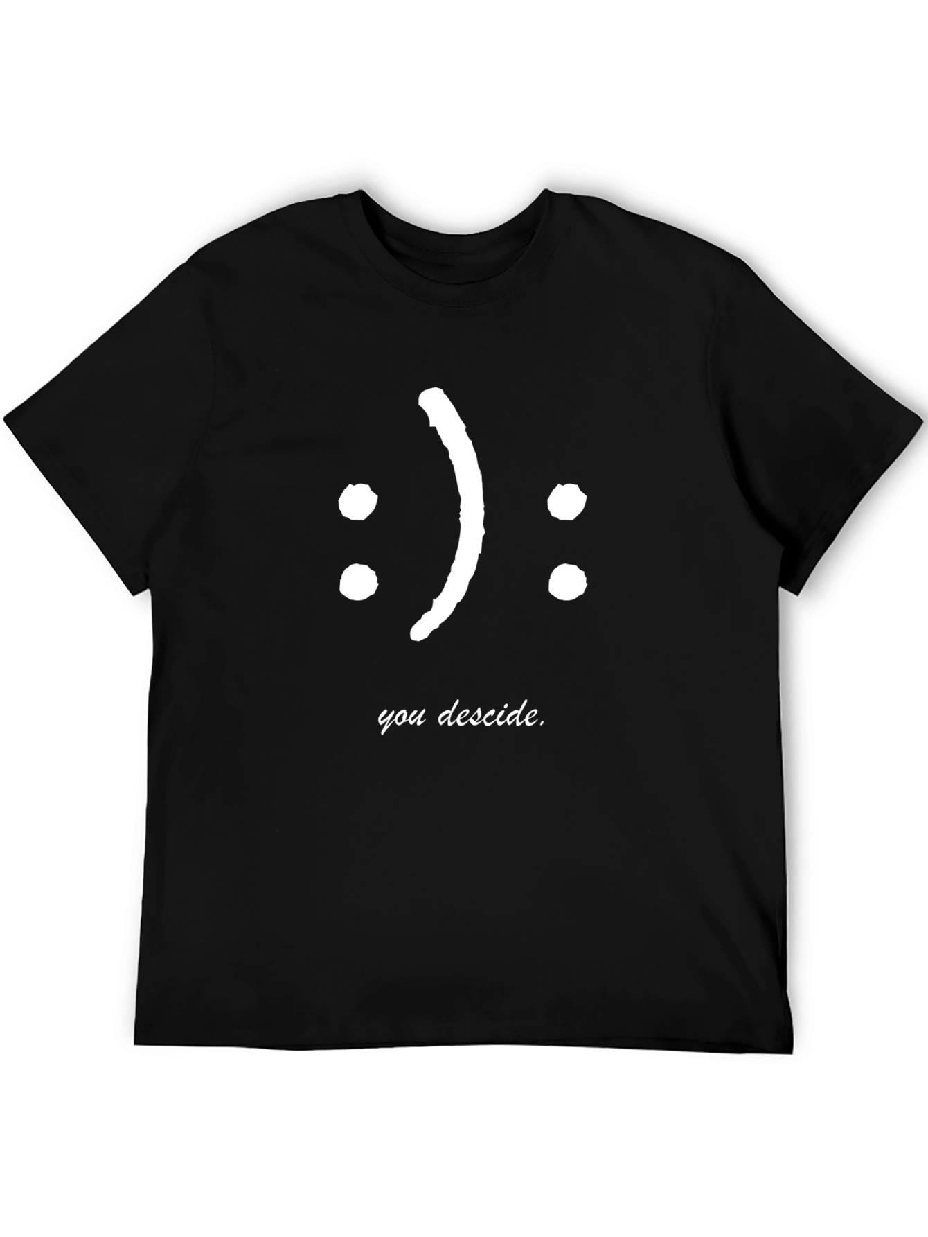 You Decide T-Shirt - Black Casual Graphic Tee