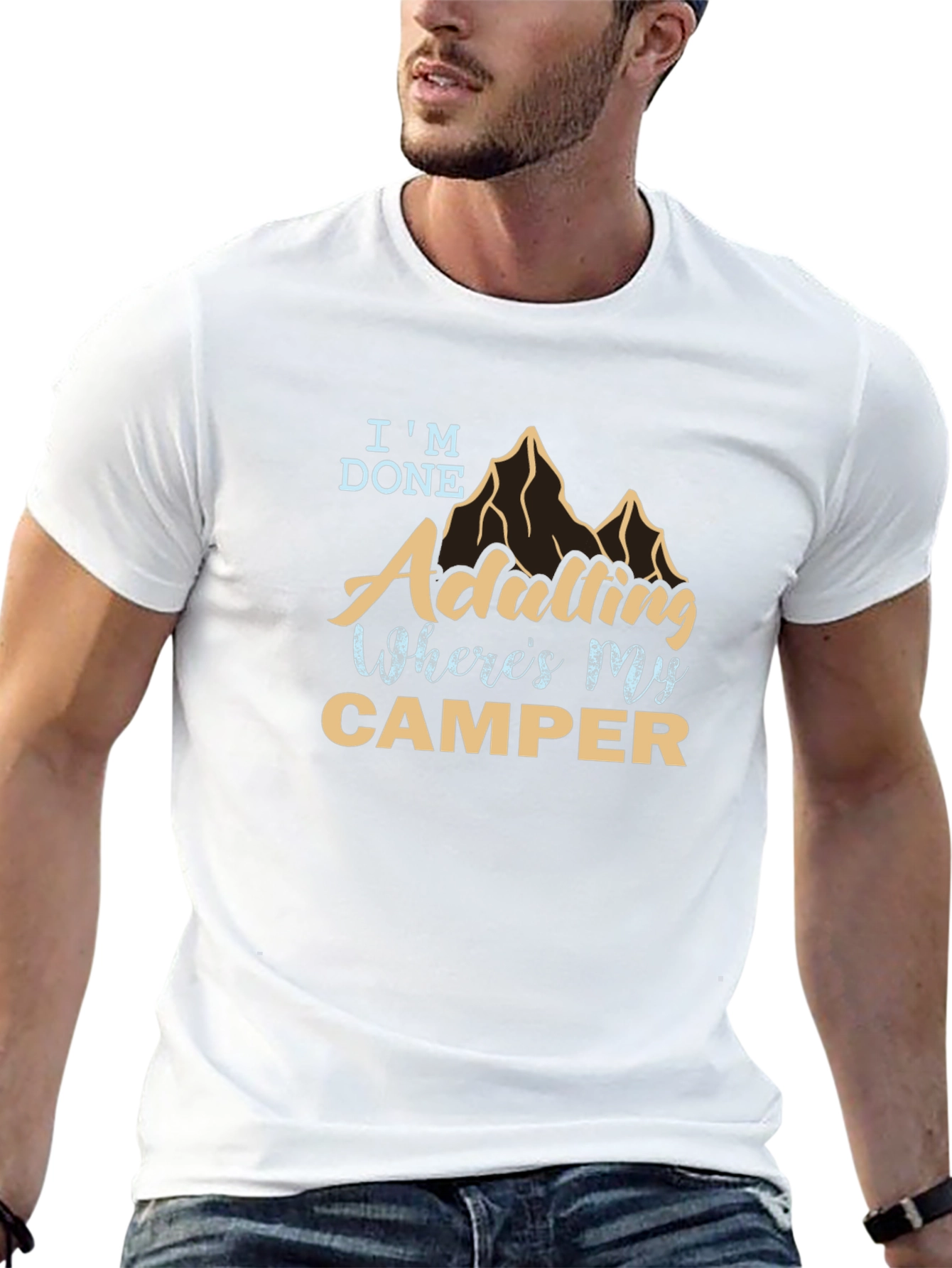 Im Done Adulting Wheres My Camper T-Shirt