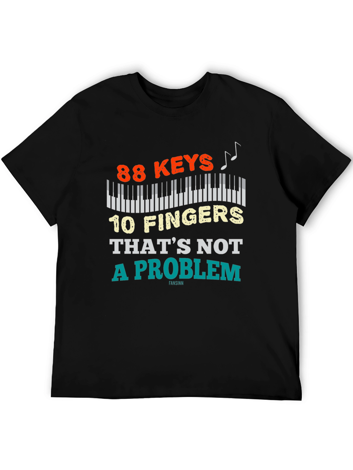 88 Keys 10 Fingers Piano Player T-Shirt