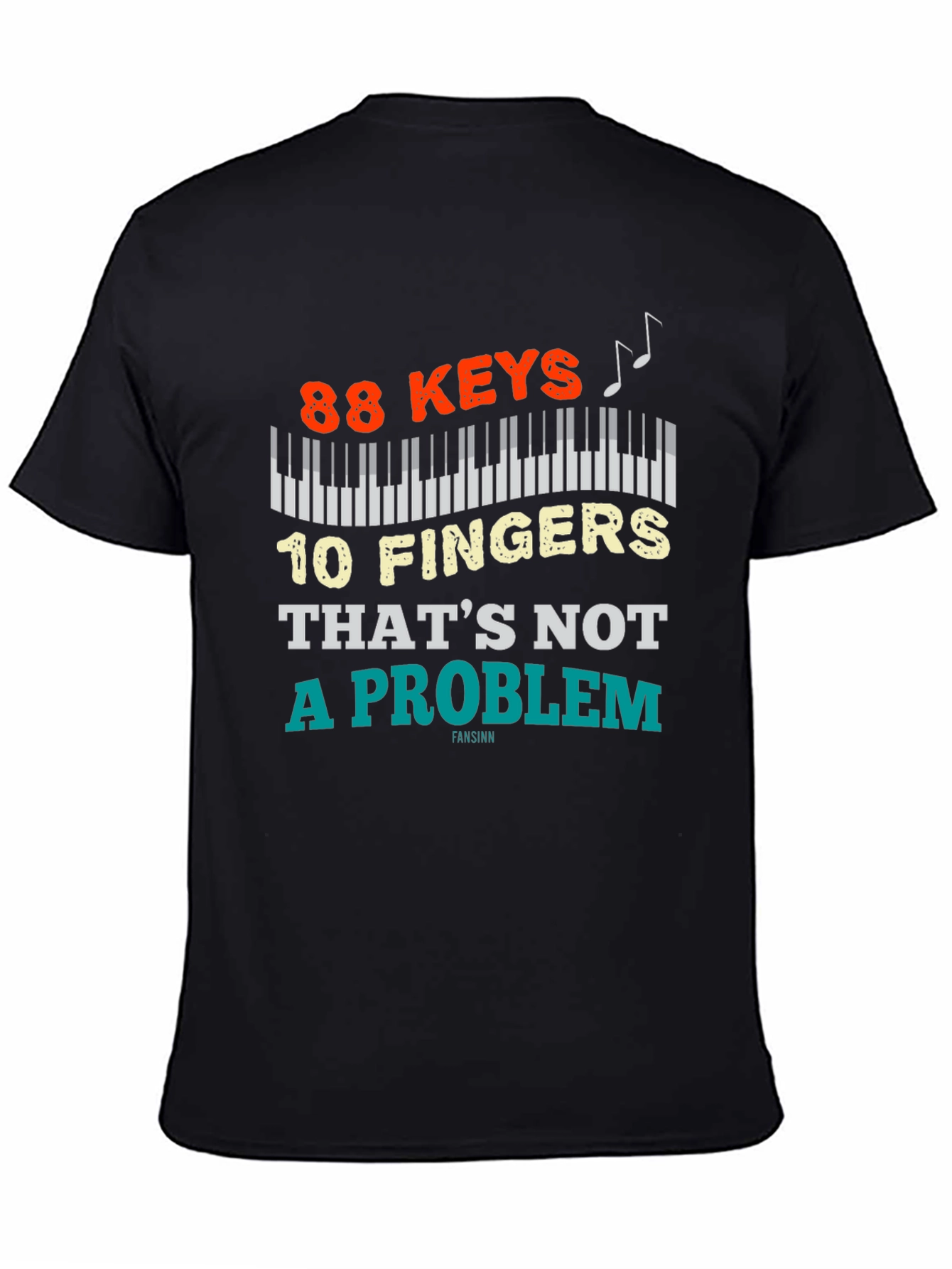 88 Keys 10 Fingers Piano Player T-Shirt