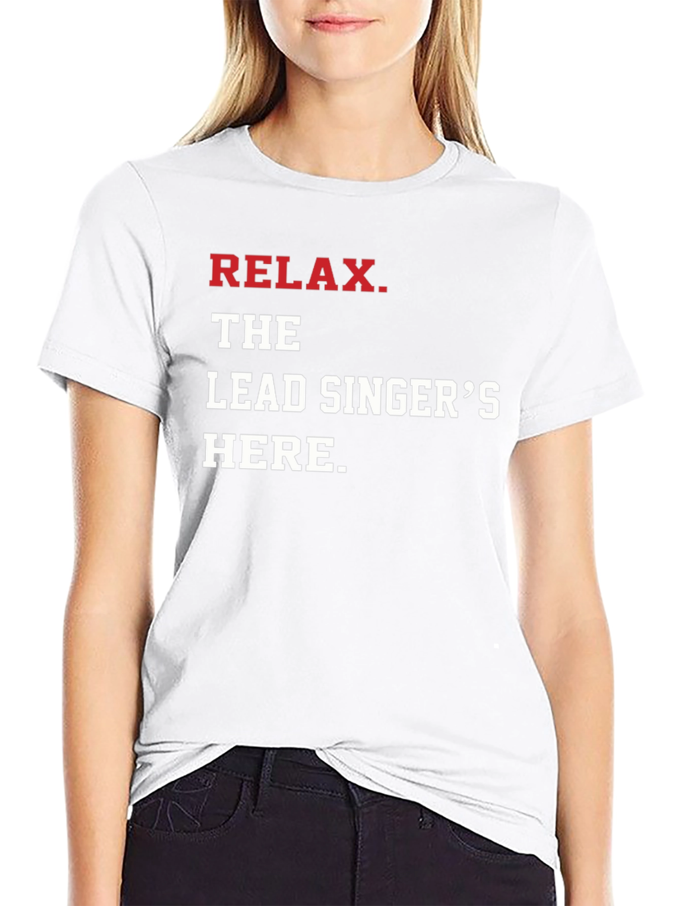 Relax The Lead Singers Here T-Shirt - Black